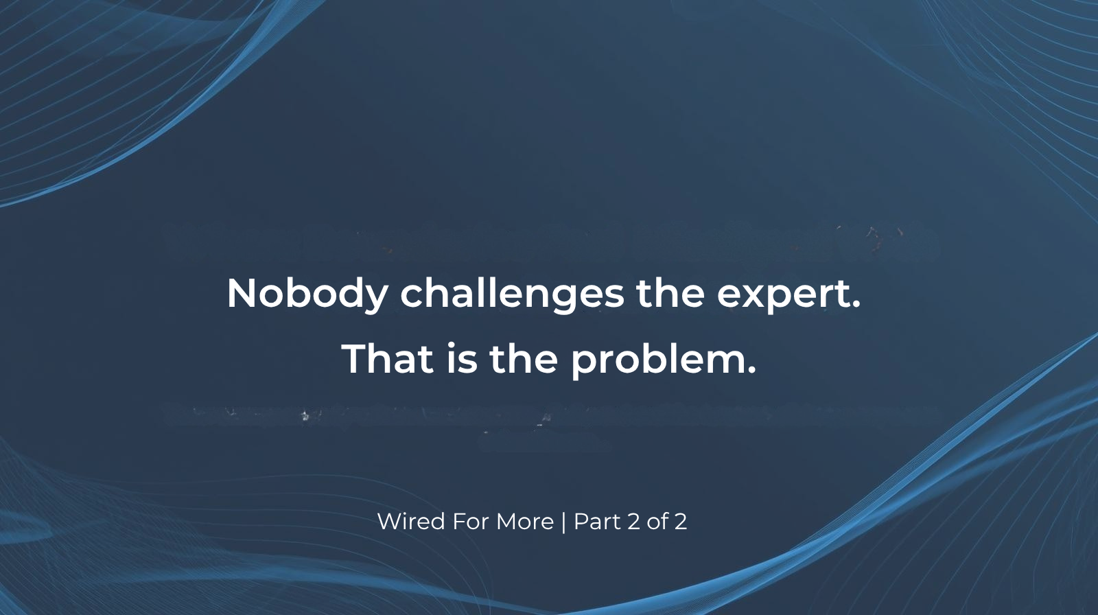 THE EXPERTISE TRAP