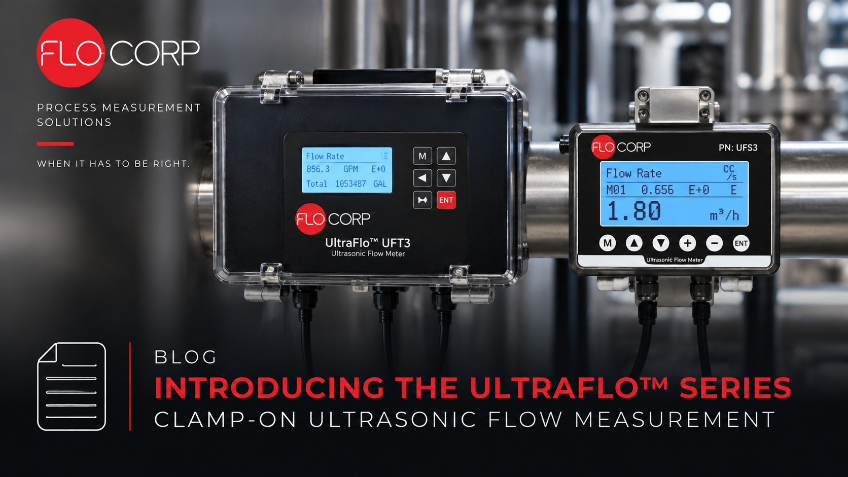 Introducing the UltraFlo™ Series: Clamp-On Ultrasonic Flow Measurement