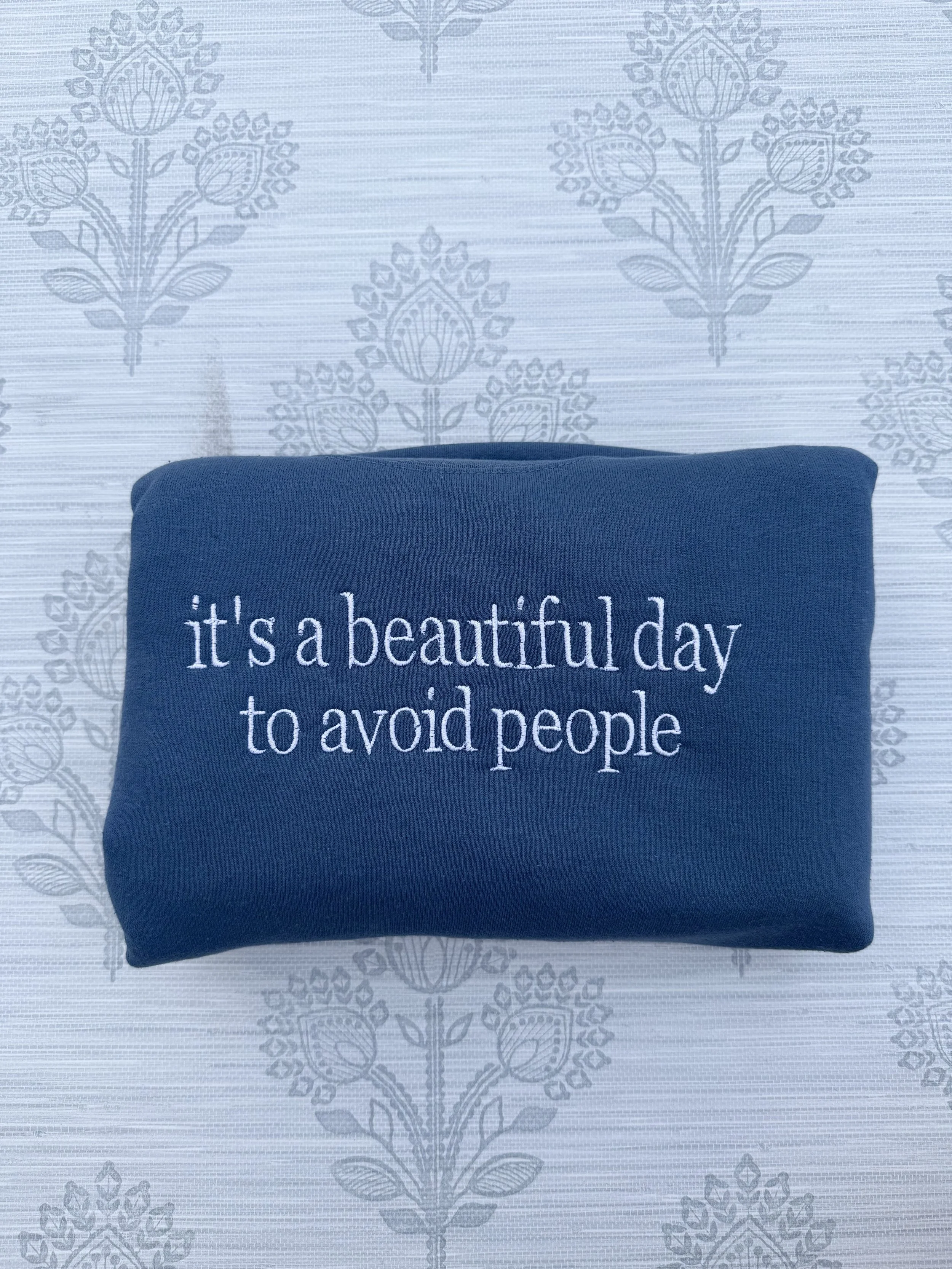 Beautiful Day to Avoid People Crew