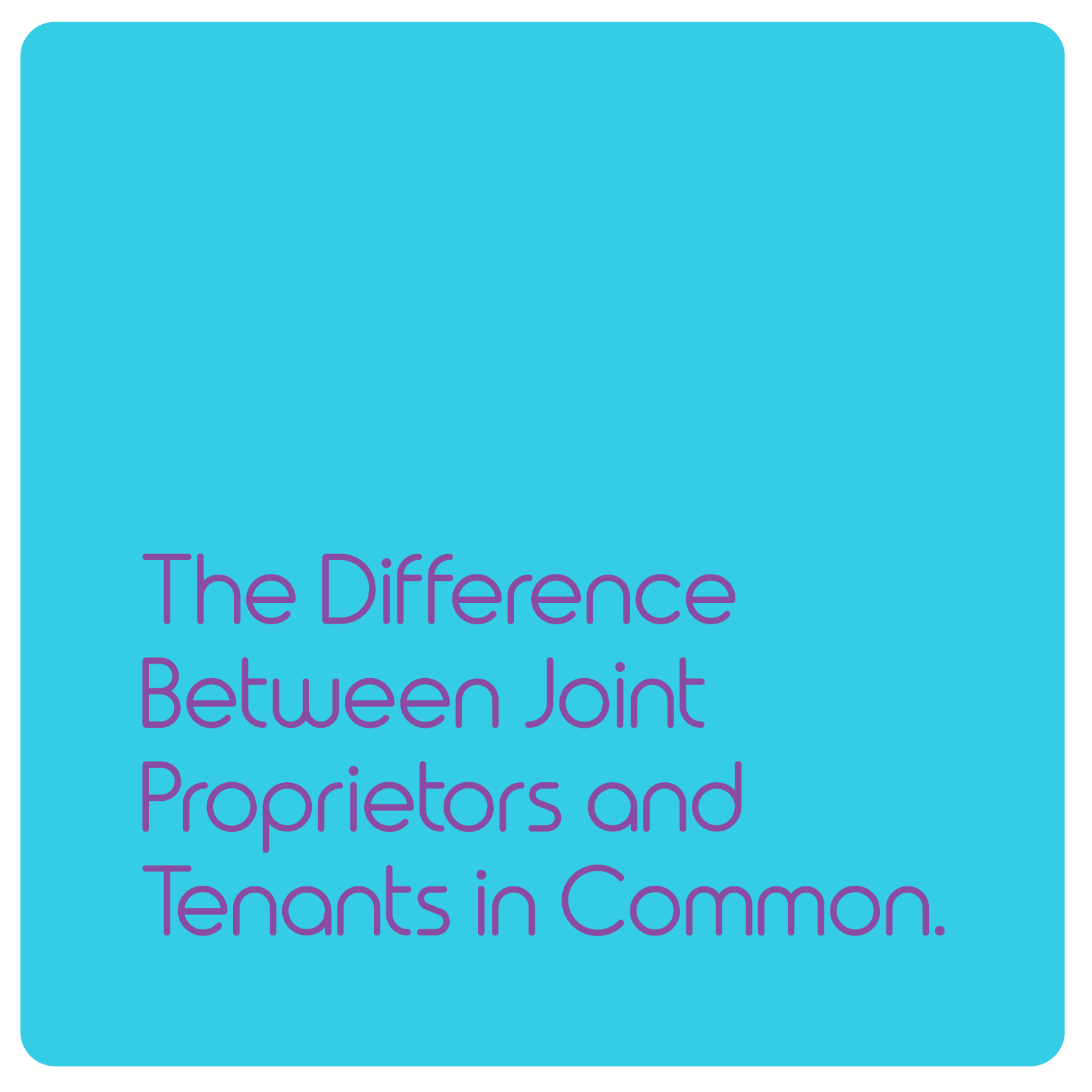       
  
     The Difference Between Joint Proprietors and Tenants In Common   


  
 #block-yui_3_17_2_1_1775624289181_1686 {
    
    --stroke-style: none;--stroke-thickness: 2px;
    
      --tweak-text-block-stroke-color: hsla(var(--black-hsl), 