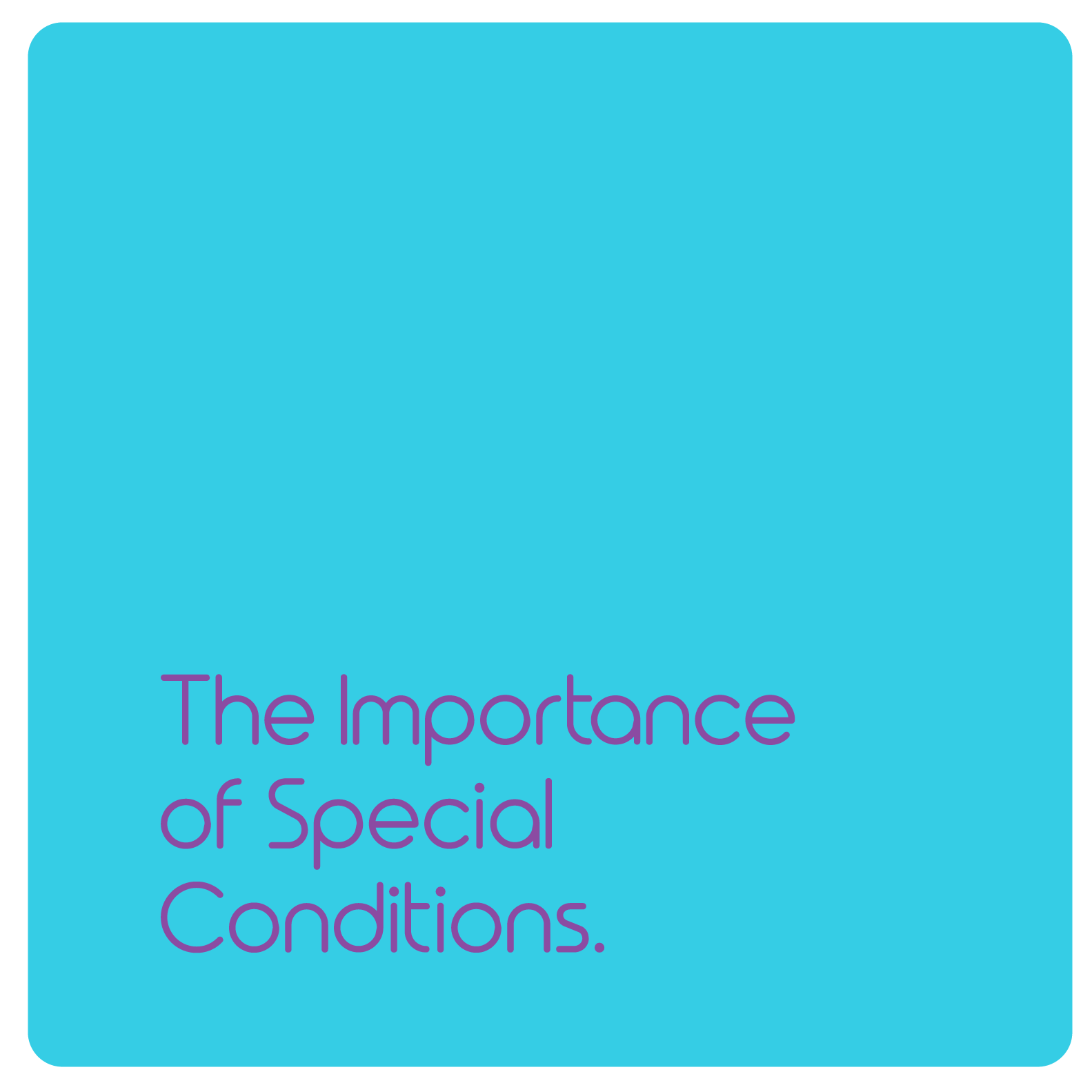       
  
     The Importance of Special Conditions   Like the Spice Girls, both buyers and sellers of property need to tell the other party what they ‘really really want’ in a Contract of Sale. If you don’t put what you really really want in a Speci