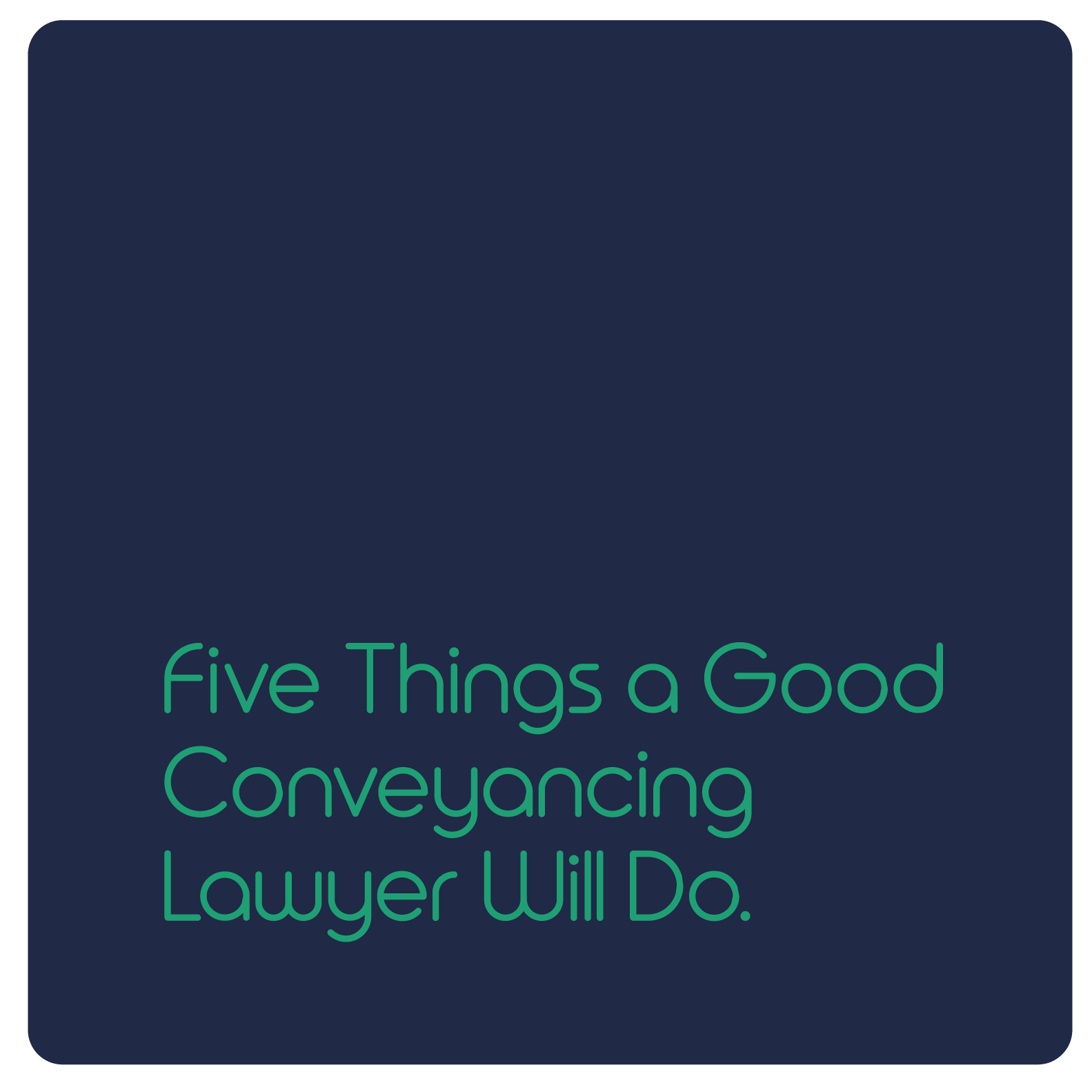       
  
     Five Things a Good Conveyancing Lawyer Will Do   Two of the common themes when clients complain about their past legal representation is a lack of communication and failure to understand each others expectations.     LET’S TAKE A LOOK 