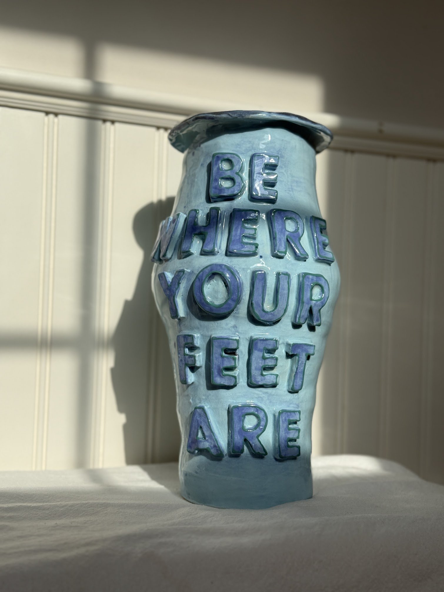 BE WHERE YOUR FEET ARE