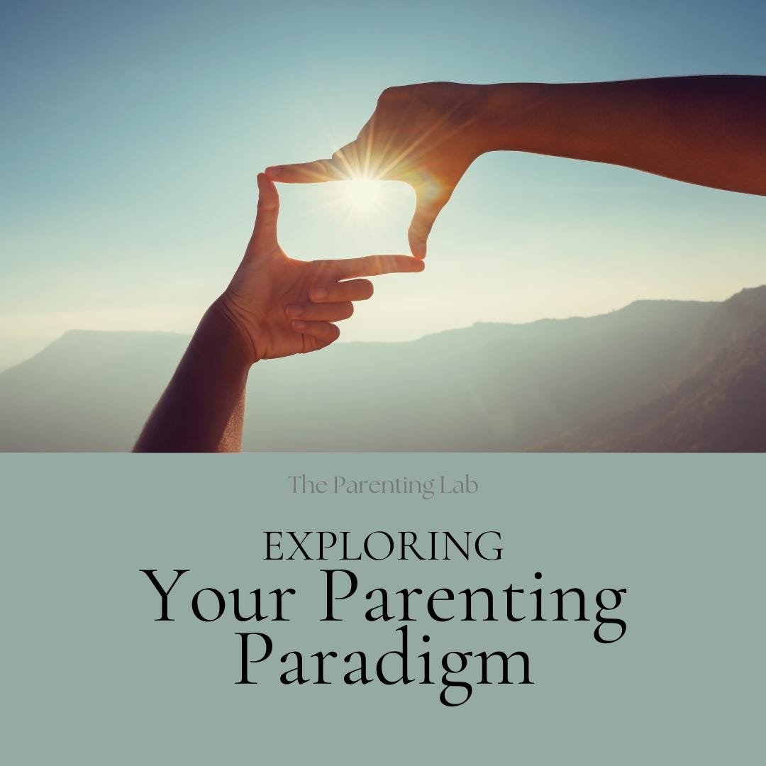 Exploring Your Parenting Paradigm