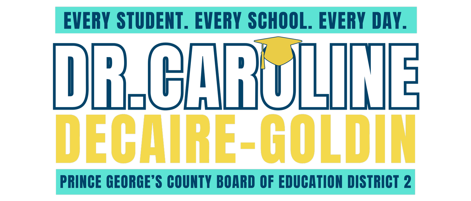 Vote Dr. Caroline Decaire-Goldin for prince george’s county Board of Education District 2