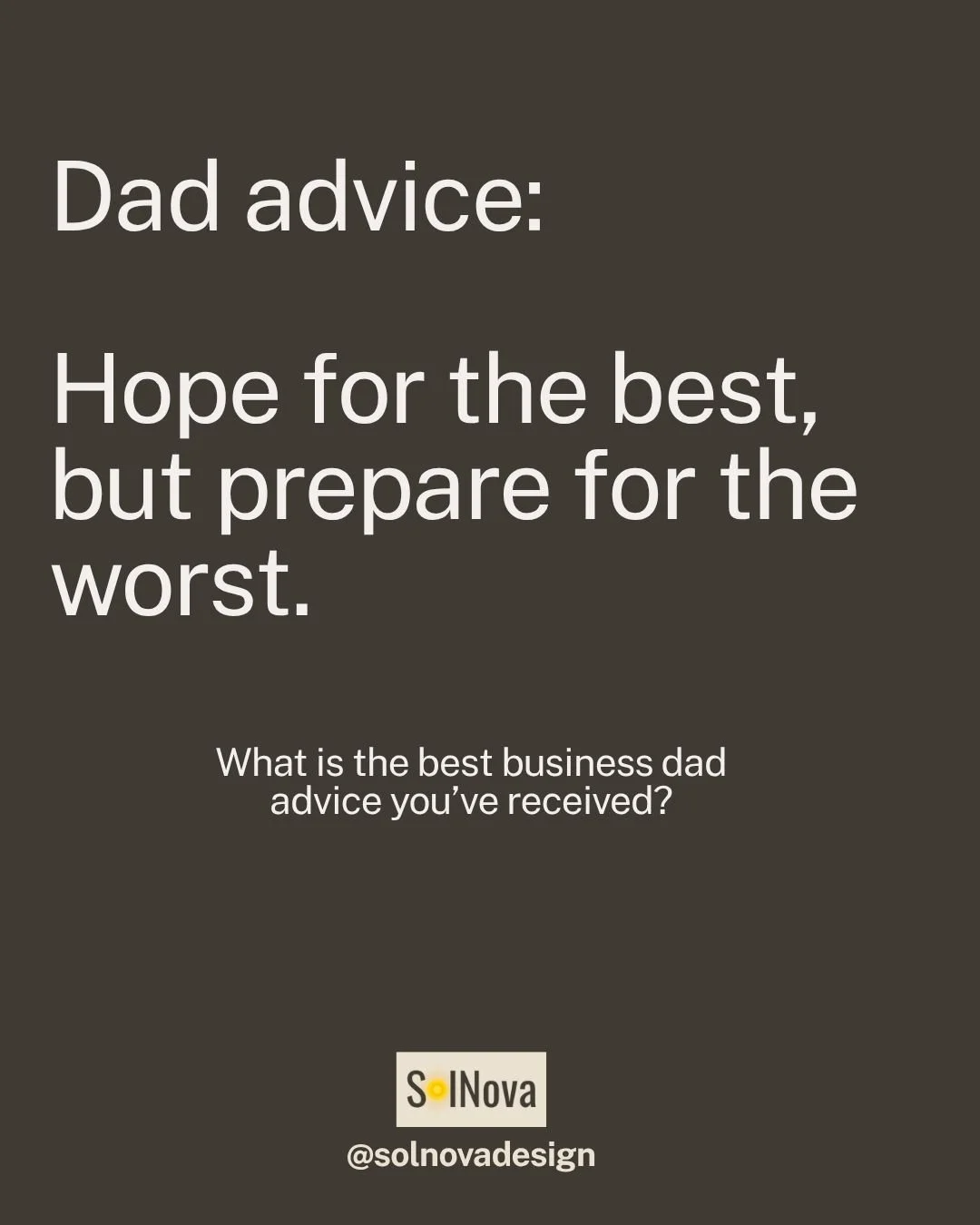 Bring a jacket. Back up your data. If you unlock it, lock it when you're done. Some advice from dad works just as well in business.

What dad advice have you gotten in your business?

#solnova #informationsecurity #dadadvice #infosec #smallbusiness