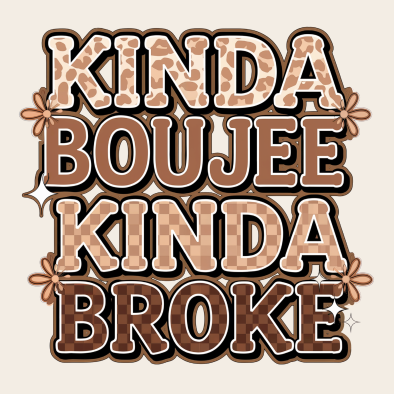 Kinda Boujee Kinda Broke (1).png