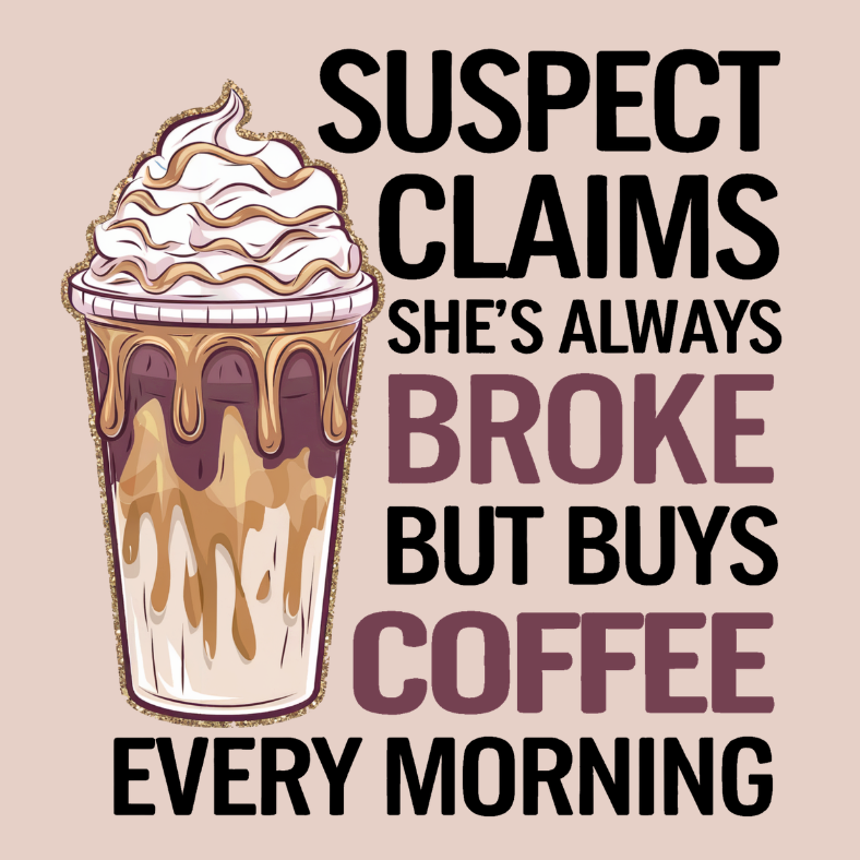 Buys Coffee Every Morning.png