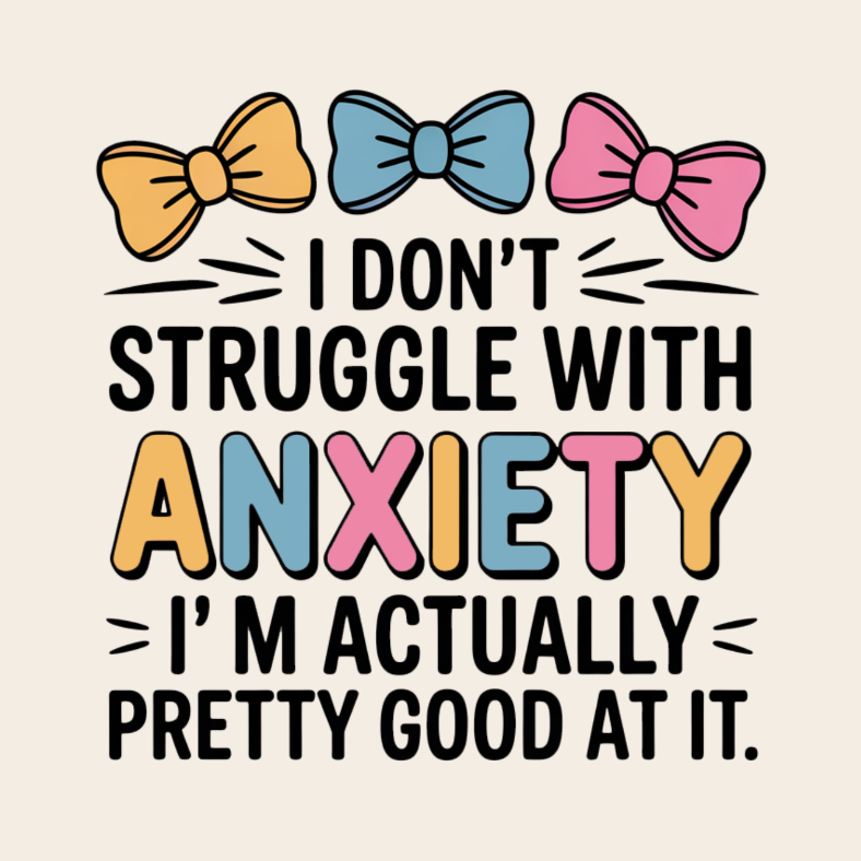 Good at Anxiety.png