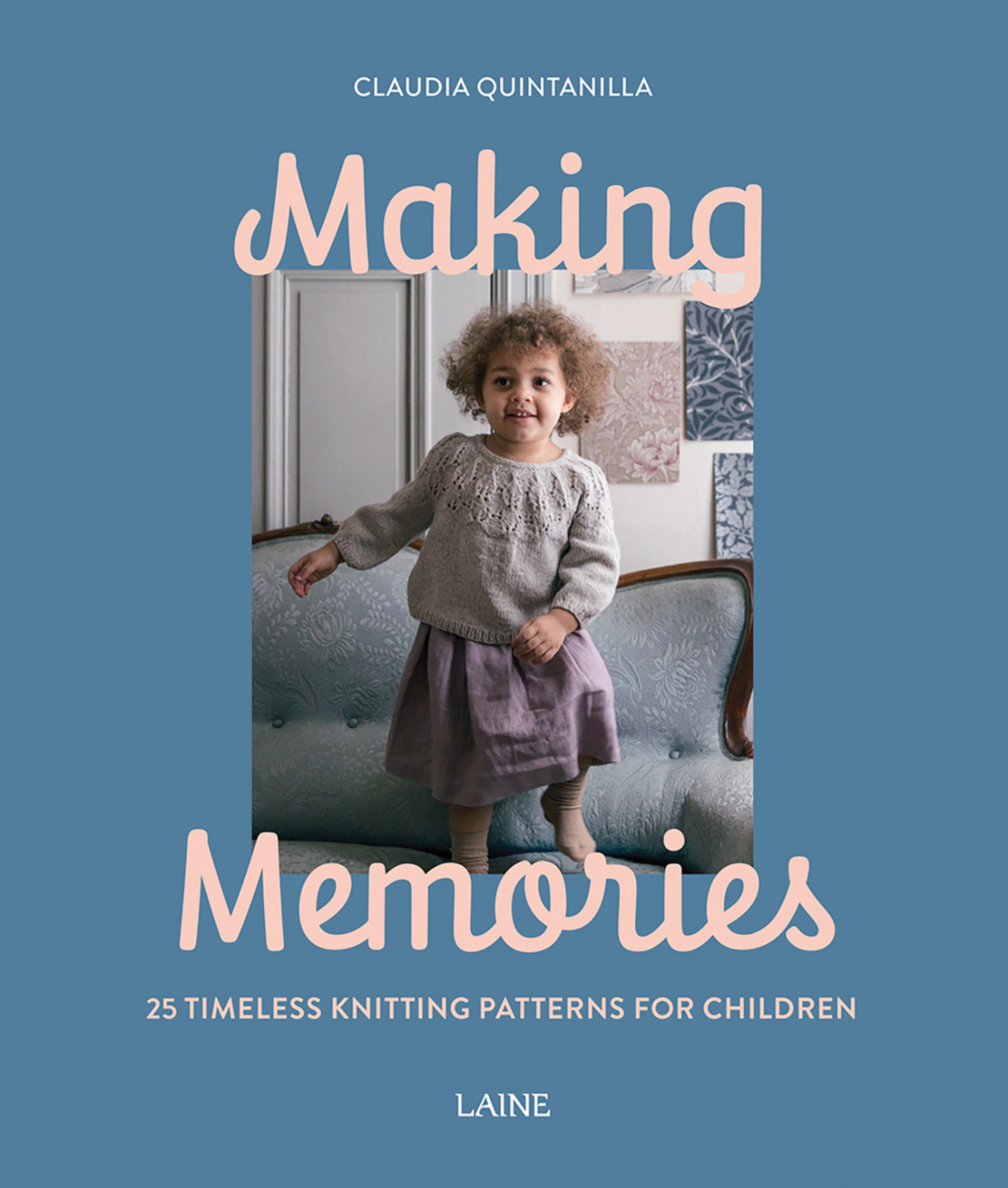 Cover of a book titled "Making Memories of the Timeless Knitting Patterns for Children" by Laine, featuring a young girl with curly hair wearing a sweater and skirt, standing indoors in front of a wall with decorative artwork.