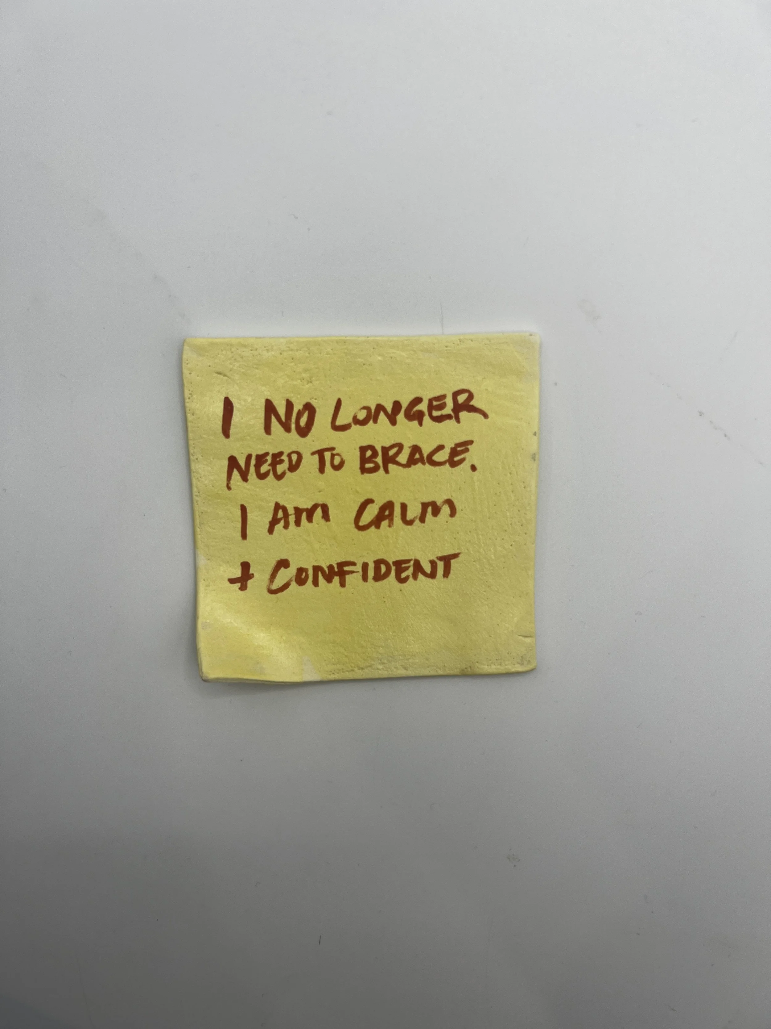 I no longer need to brace. Ceramic note.