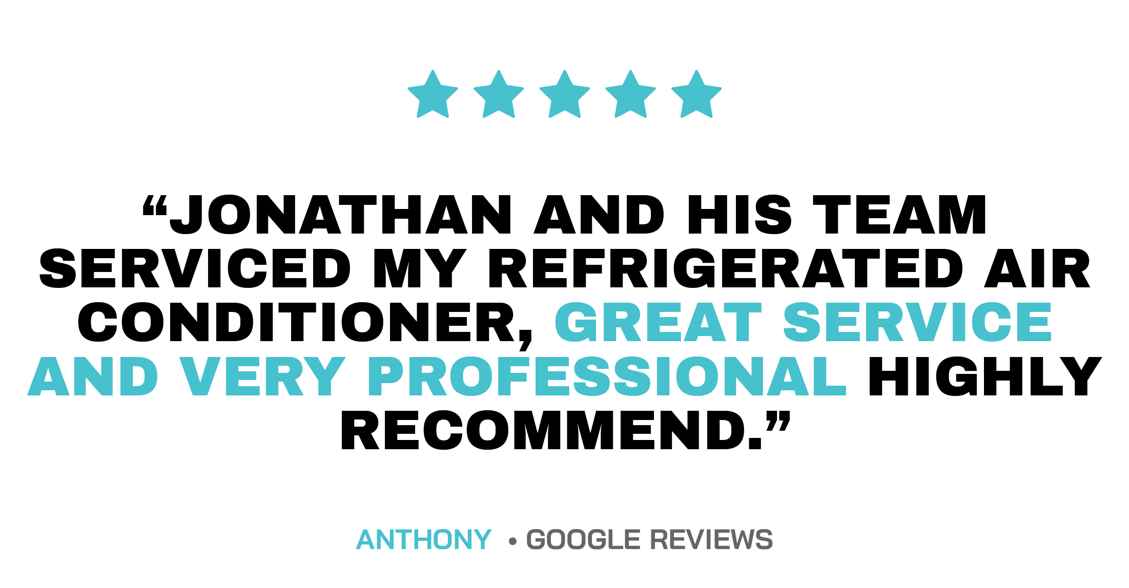 Five-star rating graphic with the text "GREAT SERVICE AND VERY PROFESSIONAL" and a praise quote from Anthony with Google reviews