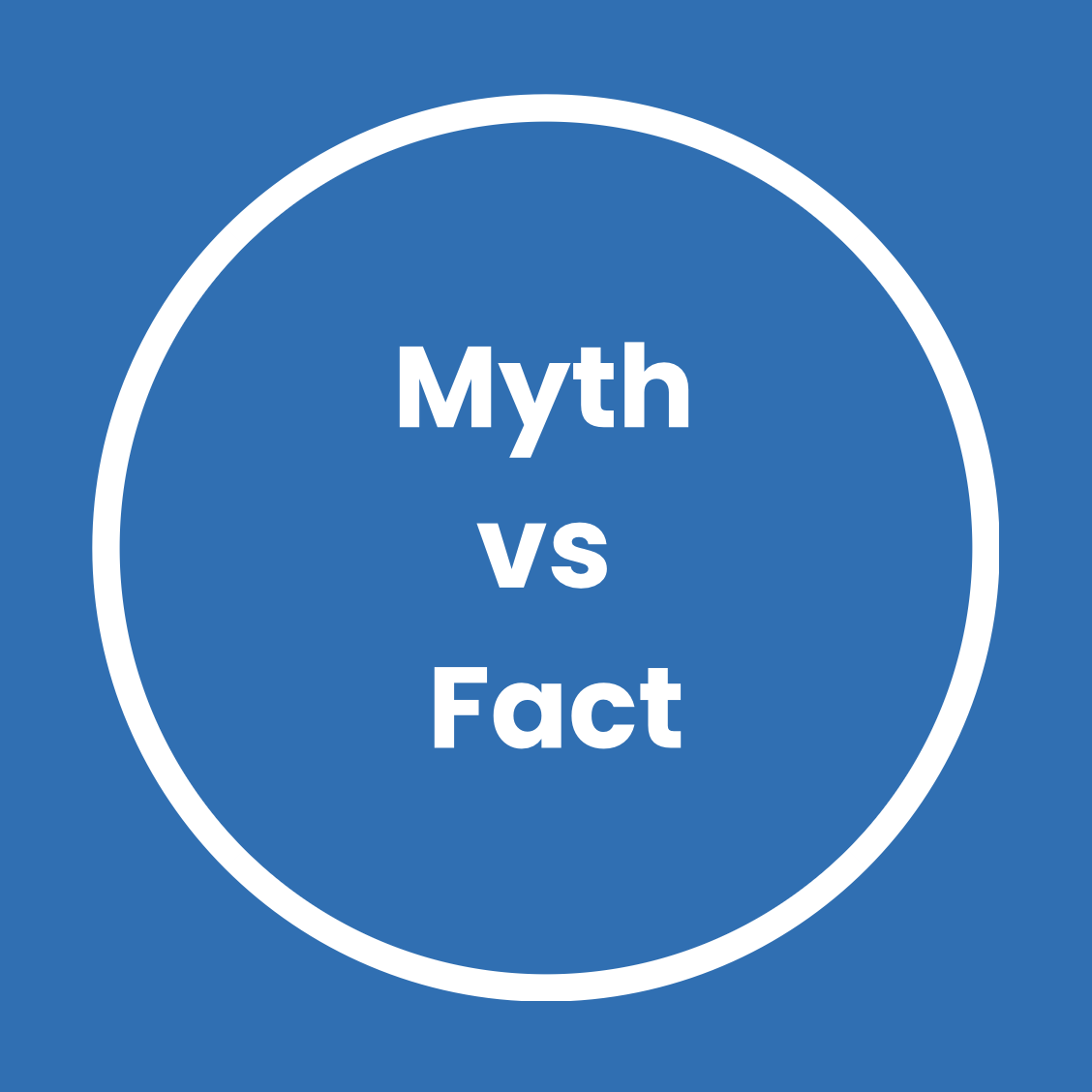 Blue background with a white circle in the center containing the text 'Myth vs Fact' in bold white letters.