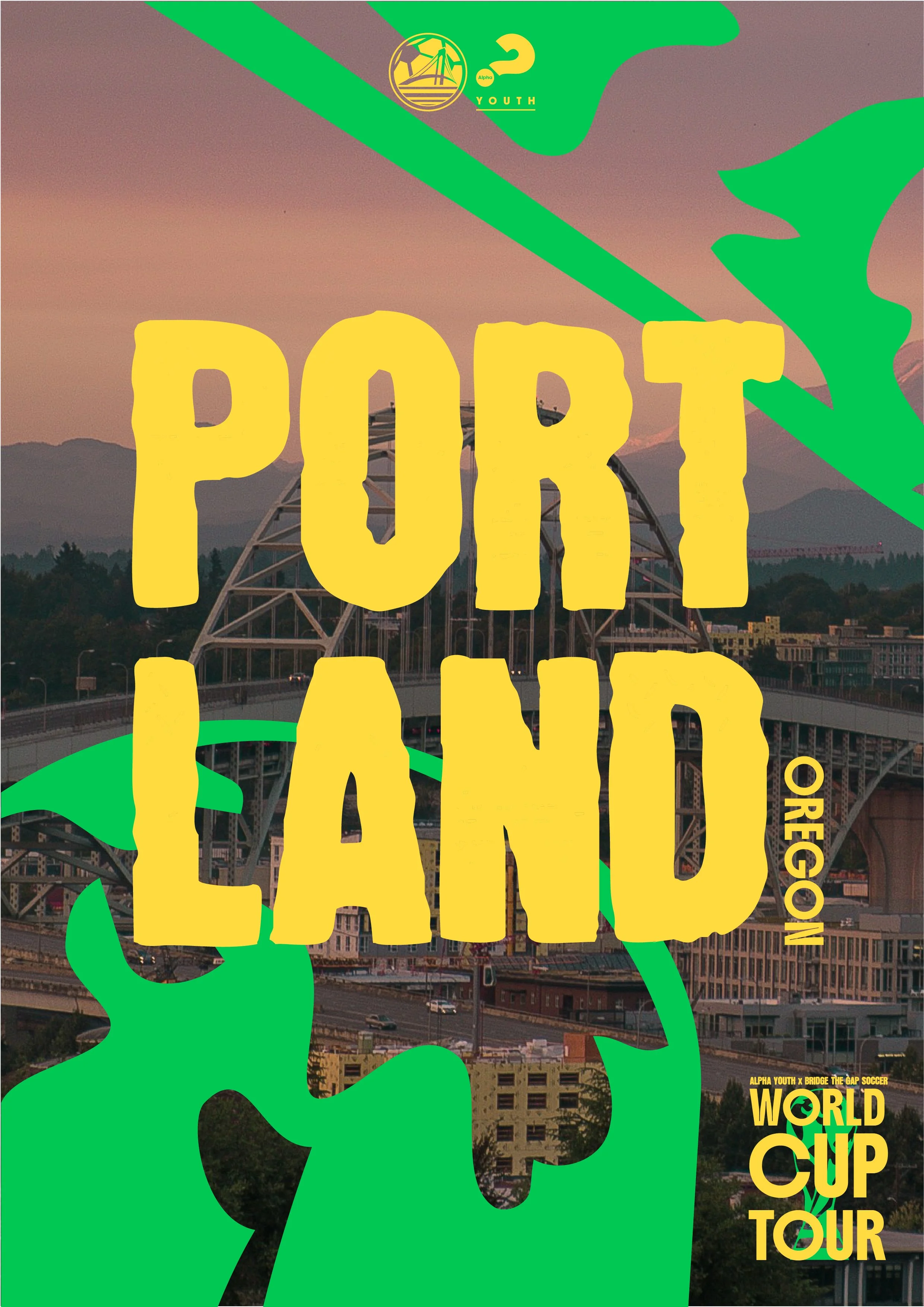 Event poster for a youth organization called 'Port Land Oregon' featuring a background image of a cityscape with a bridge, where large yellow letters spell out 'PORT LAND' and smaller text indicates a world cup tour. The poster includes green abstract shapes and logos at the top and bottom.