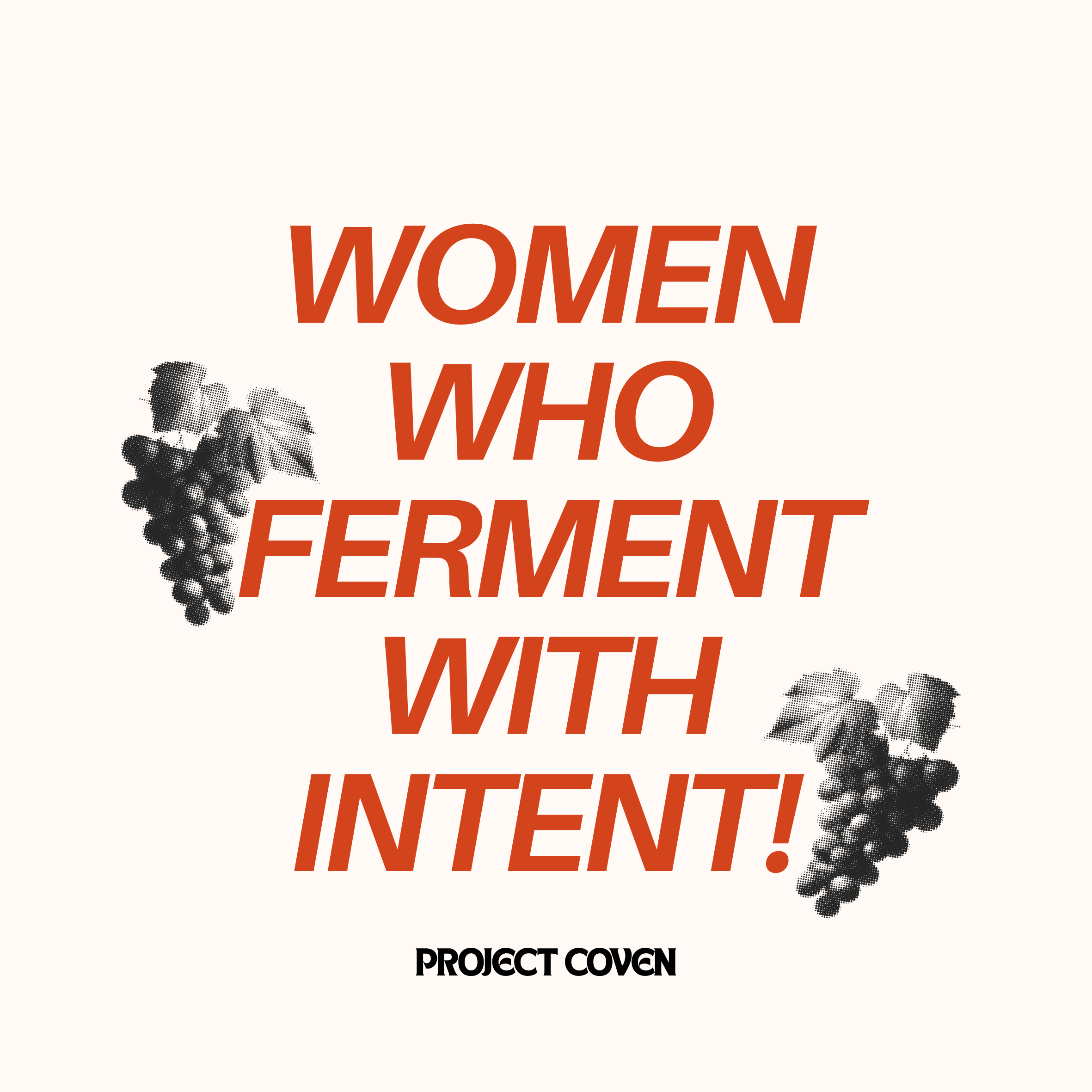 Founding Project Coven: A Women in Natural Wine Platform