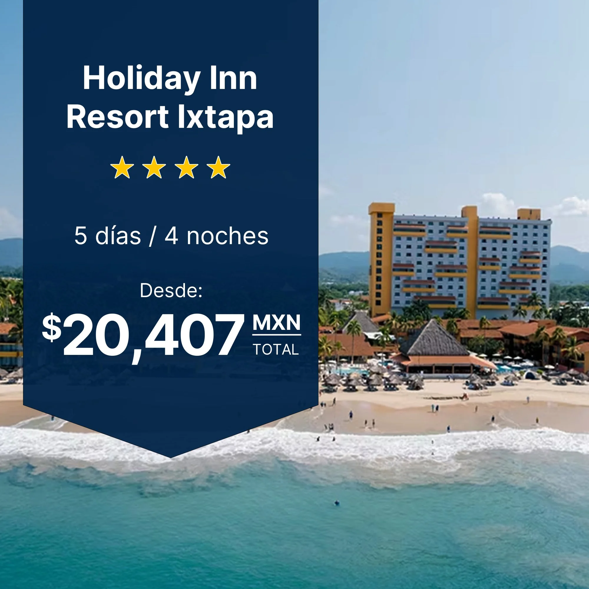 Holiday Inn Resort Ixtapa viaje familiar todo incluido playa El Palmar 2 albercas actividades shows 4 noches desde $20,407