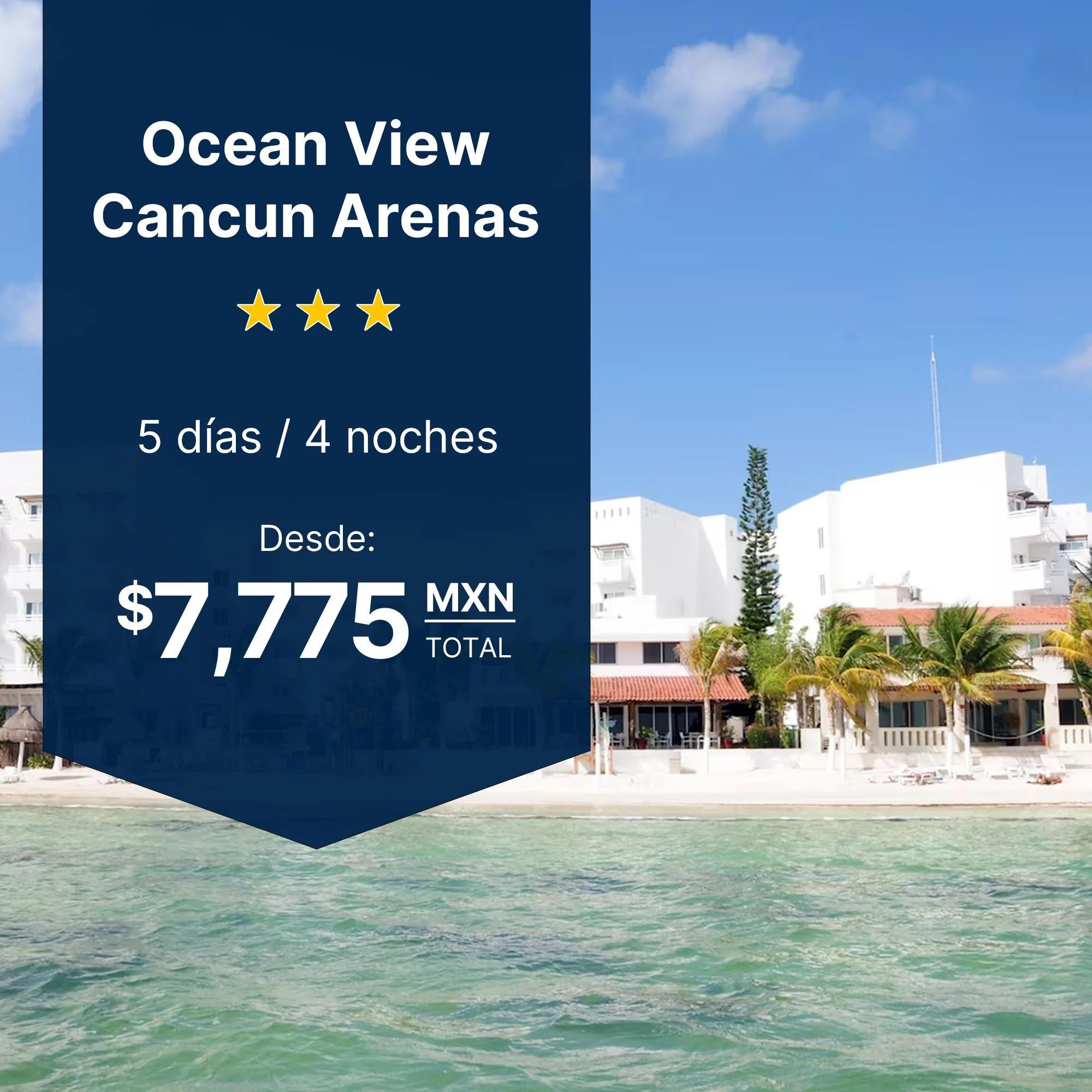 Ocean View Cancún Arenas plan parejas Zona Hotelera Cancún traslado incluido 4 noches desde $7,775