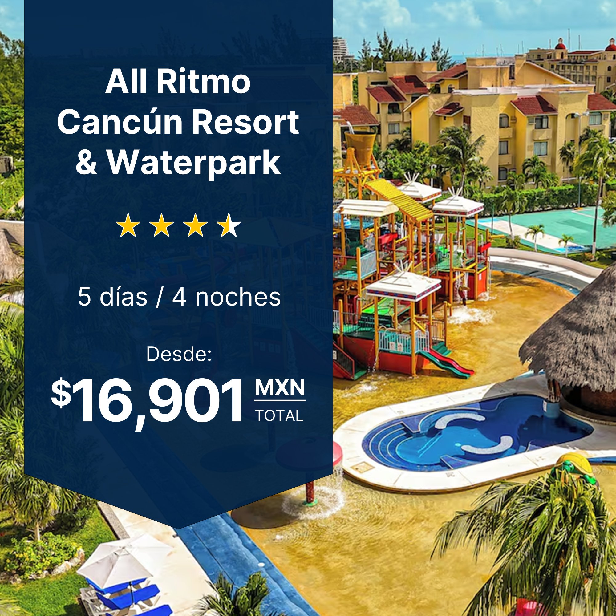All Ritmo Cancún Resort Waterpark viaje familiar todo incluido waterpark traslado asistencia viajero 4 noches desde $16,901