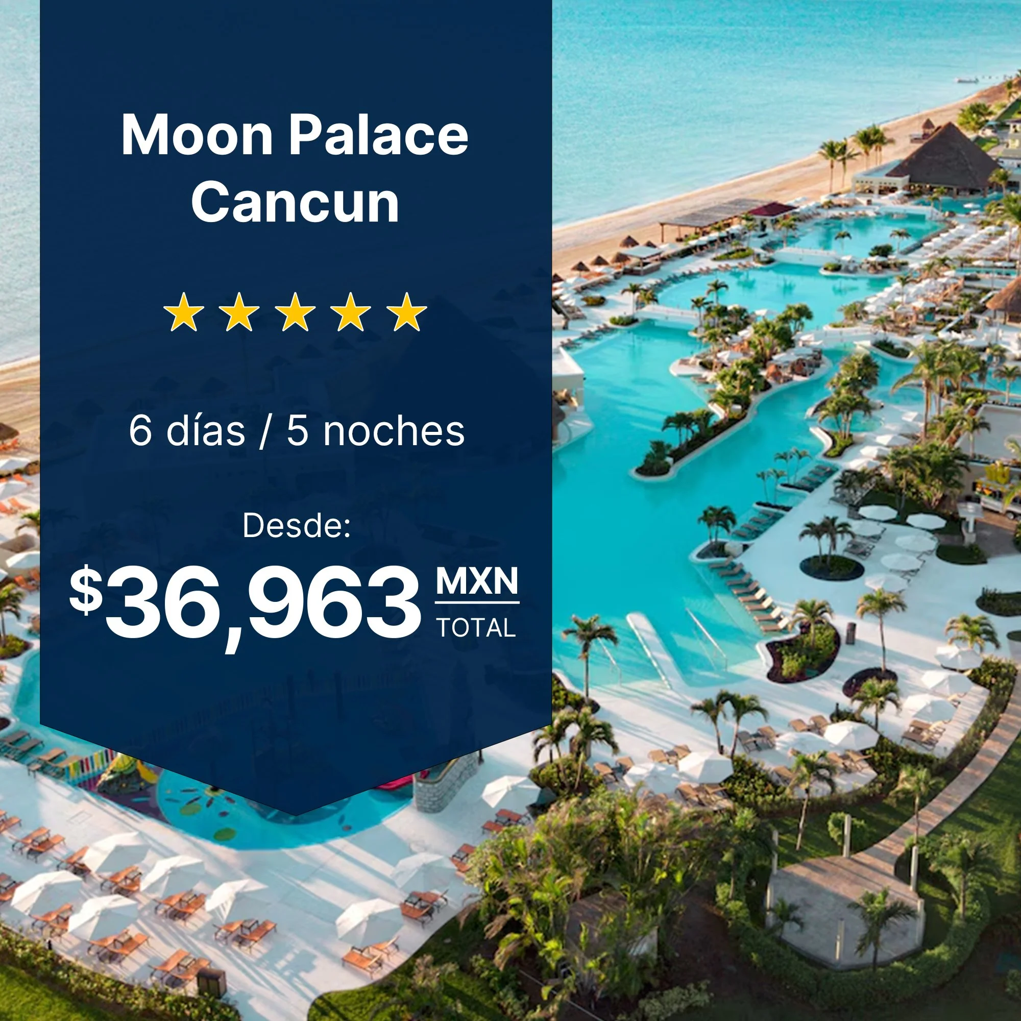 Moon Palace Cancún viaje familiar todo incluido playa propia 7 albercas club infantil 5 noches desde $36,963