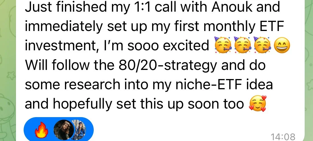 Screenshot of a message expressing excitement about completing a call with Anouk, setting up a monthly ETF investment, mentioning the 80/20 strategy and research into niche ETFs, with emojis of a kissing face, a smiling face, a fire, and a smiling face with hearts.