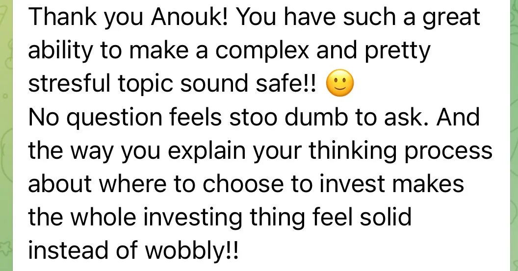 A screenshot of a positive message praising Anouk for explaining investment topics clearly and confidently, including a smiling emoji.