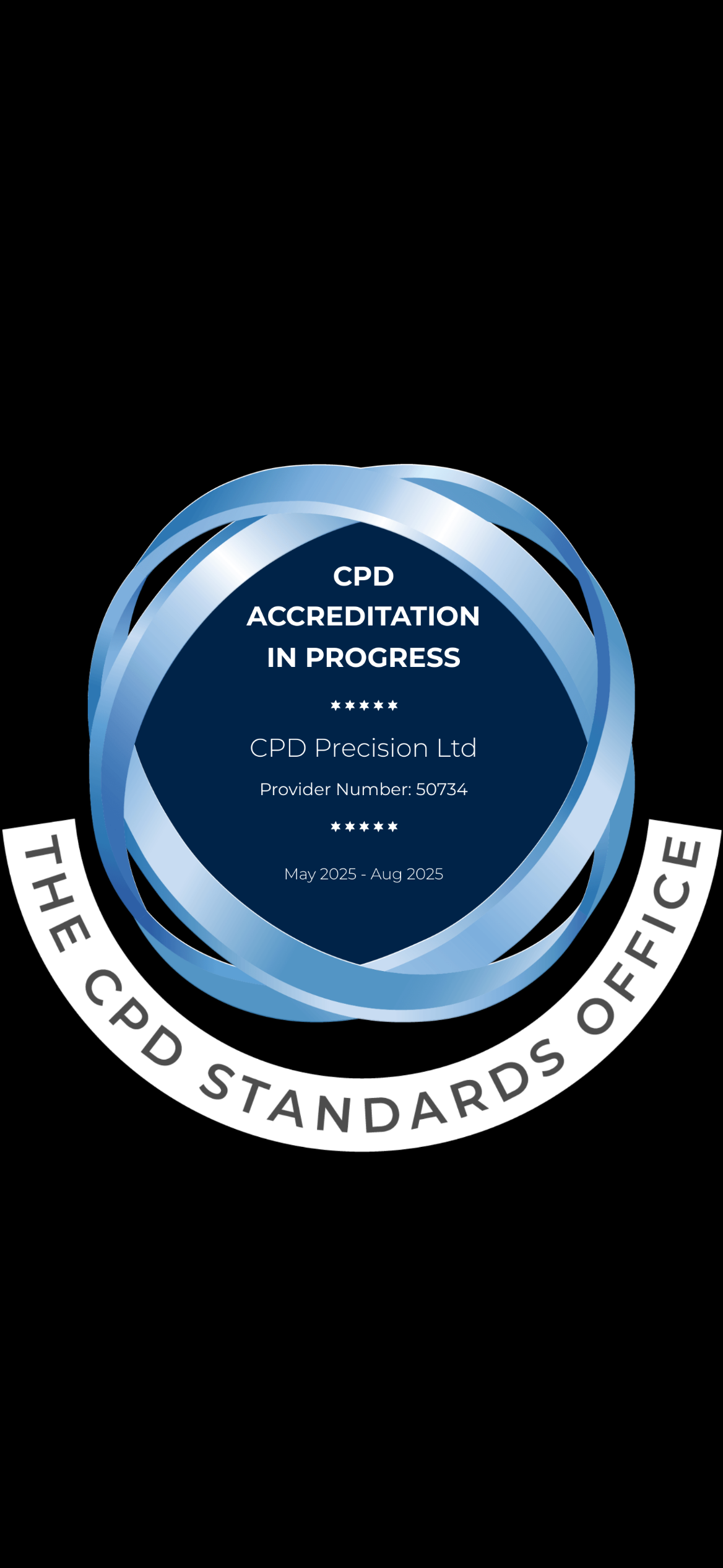 A certification badge with a blue circular design and a white border that reads "The CPD Standards Office," indicating CPD accreditation in progress for CPD Precision Ltd, provider number 50734, valid from May to August 2025.