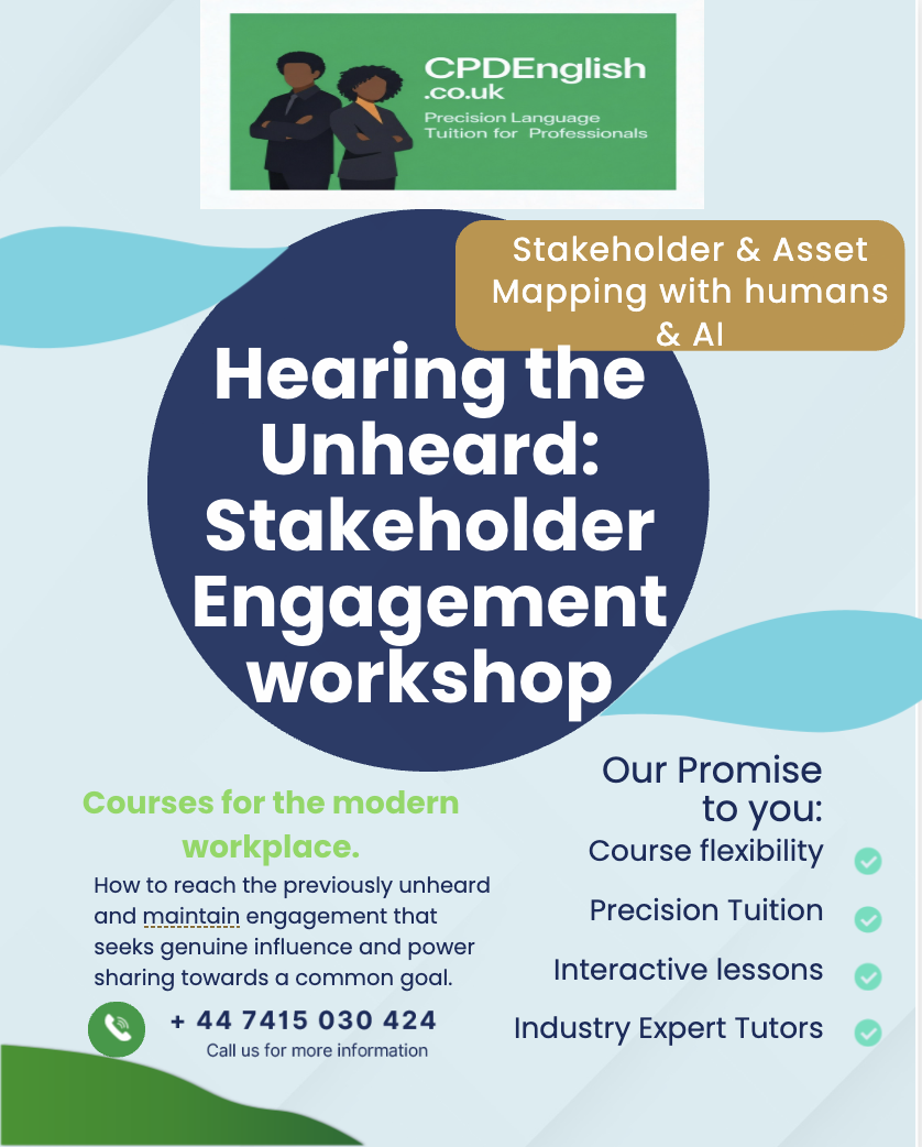 An advertisement for a stakeholder engagement workshop titled "Hearing the Unheard: Stakeholder Engagement workshop," offered by CPD English, a UK-based language training organization. The poster highlights courses focused on modern workplace communication, including course flexibility, precision tuition, interactive lessons, and industry expert tutors. It also includes a contact phone number and a green logo with two professionally dressed individuals.