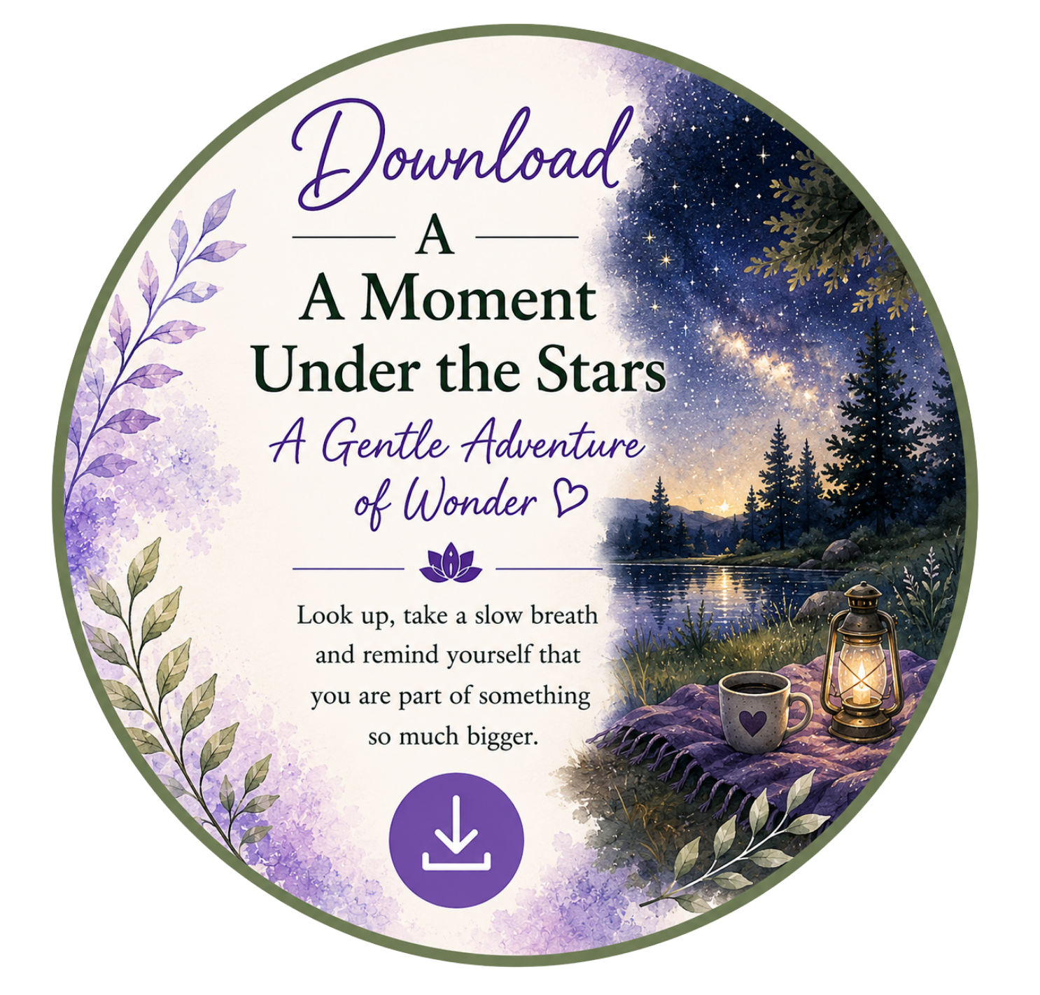 A circular download button with text about experiencing a moment under the stars, featuring a night sky, trees, and a lakeside scene with a lantern and a coffee mug.