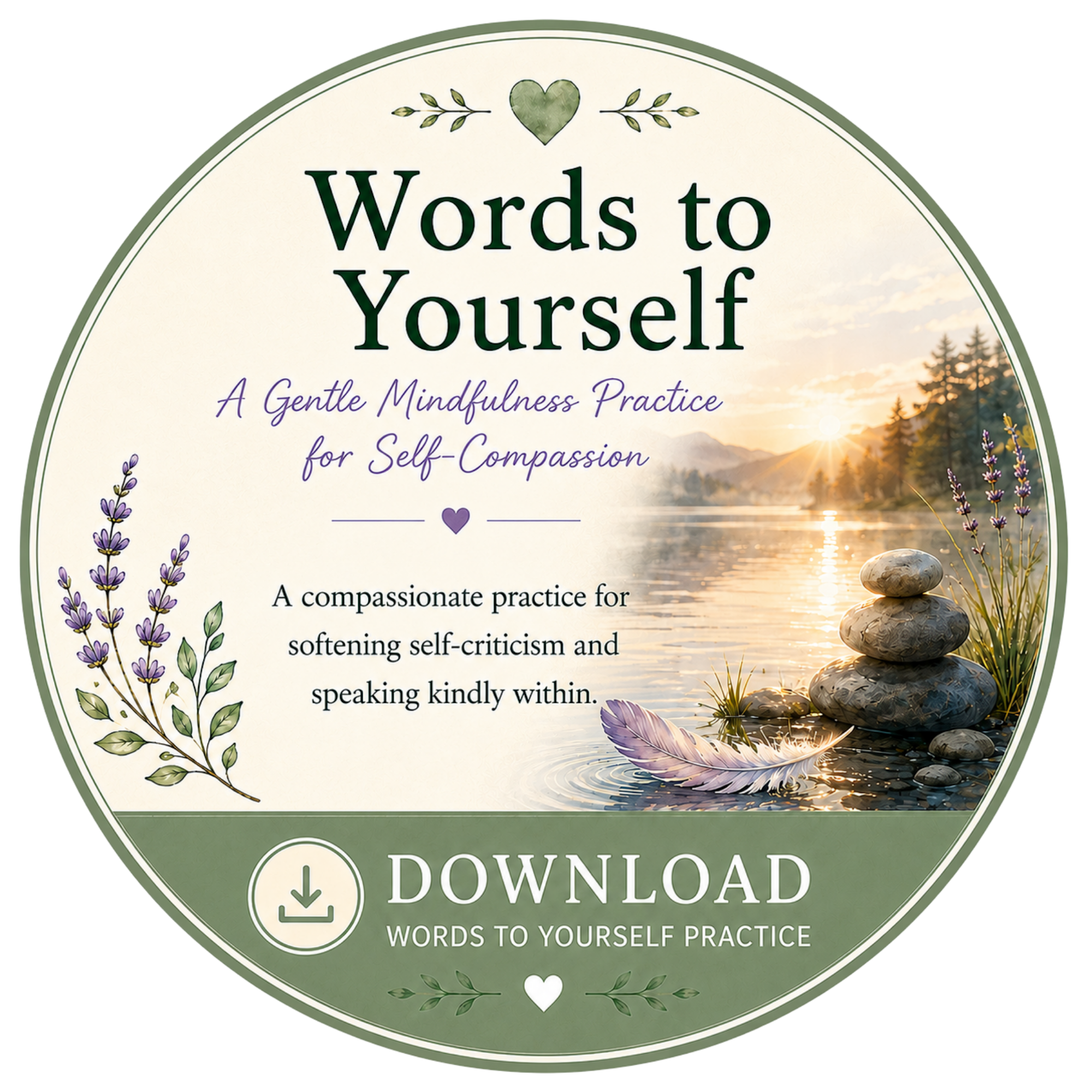 Download button with words to yourself practice and a nature scene with mountains, trees, water, and stacked rocks