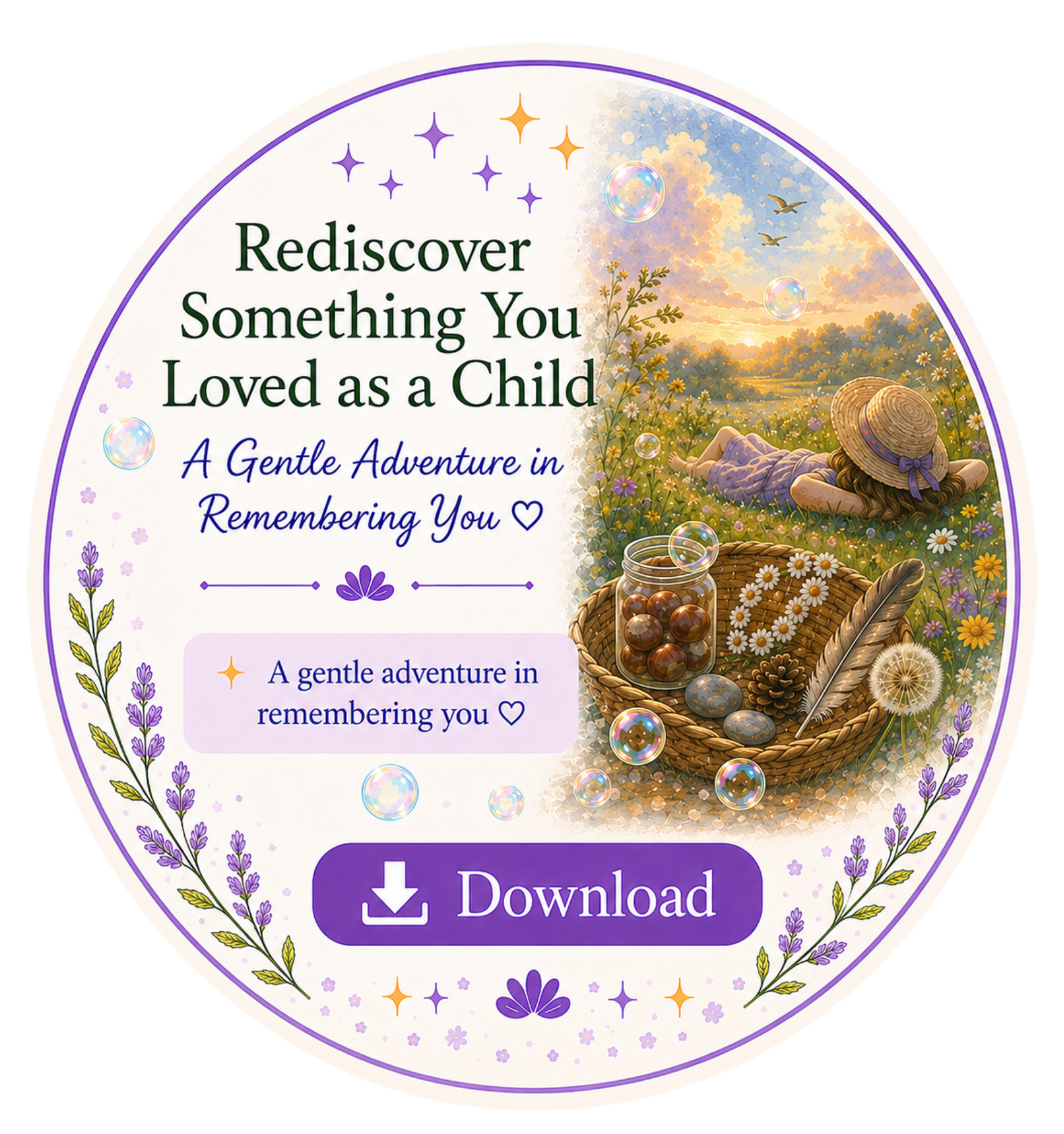 A digital download button on a whimsical, nature-themed background with a girl lying in a field of flowers, a basket of stones, glass bubbles, and a peaceful sunset sky.