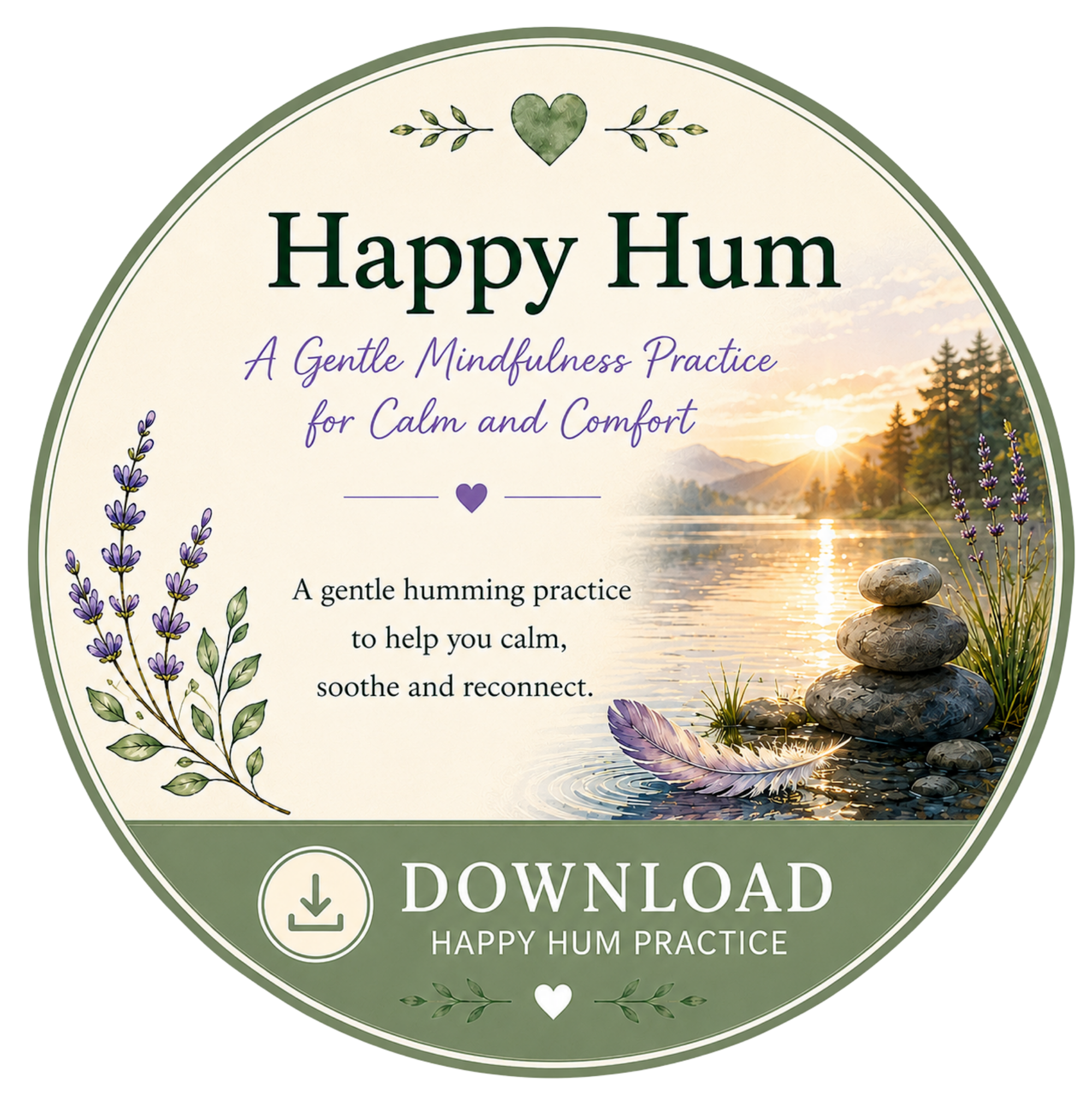 A circular label with a nature scene background showing a sunset over mountains and trees, decorated with lavender and feather illustrations. The label promotes a product called 'Happy Hum,' which offers a gentle mindfulness practice for calm and comfort. It includes a download button icon.