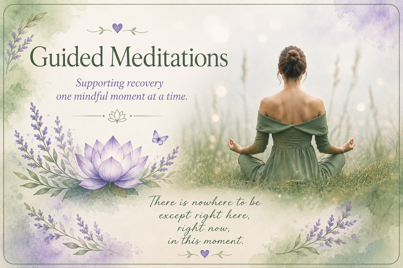 A woman practicing meditation outdoors at sunrise or sunset, sitting cross-legged on grass, with her back to the camera, wearing a green off-the-shoulder top. The image has a soft, watercolor overlay with lavender flowers and a lotus design, and includes text promoting guided meditations for recovery and mindfulness.