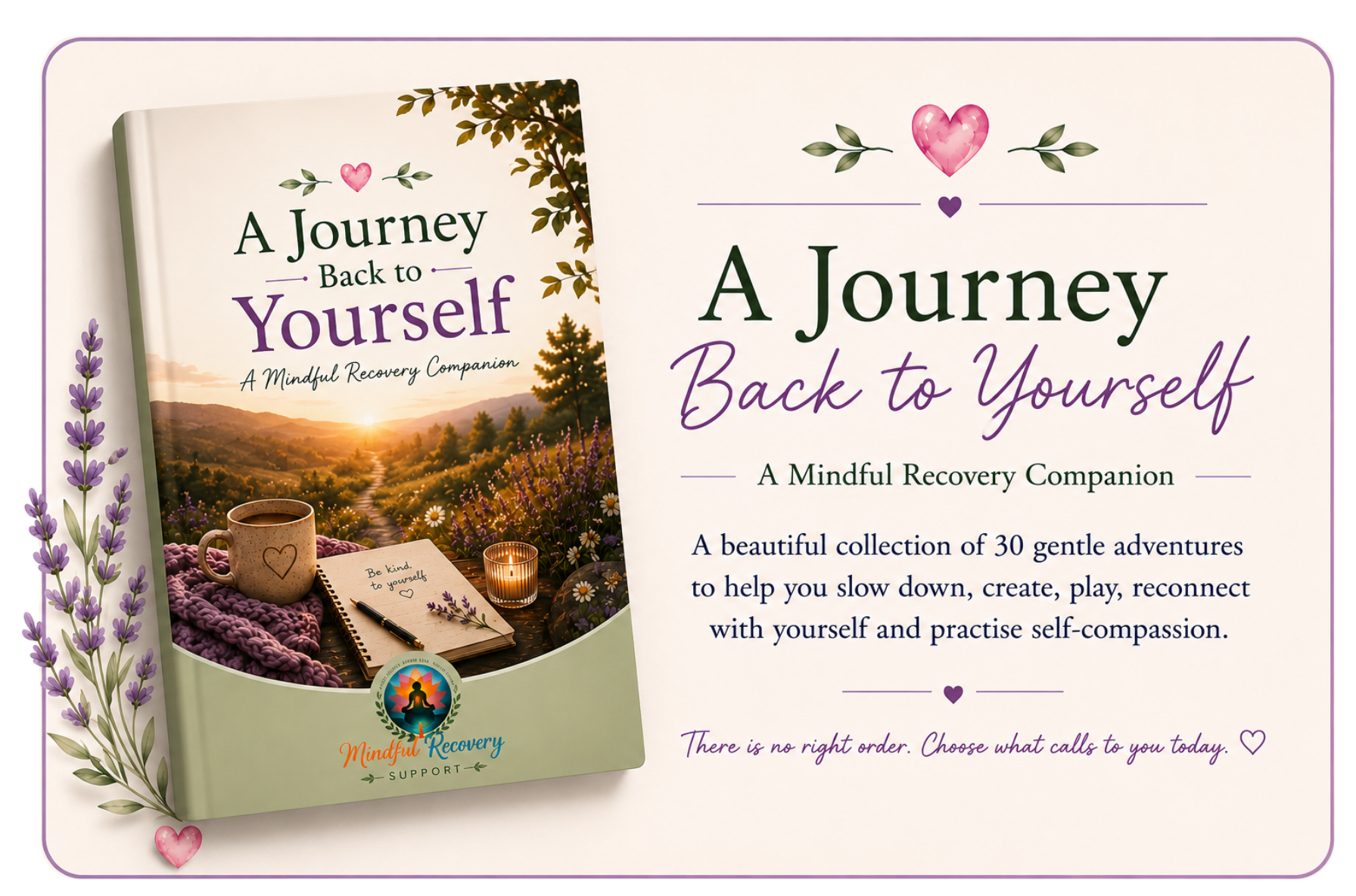 Book cover titled "A Journey Back to Yourself," with subtitle "A Mindful Recovery Companion," showing a serene landscape with a sunrise, lavender flowers, a coffee mug, a candle, and a notebook with a heart drawing.
