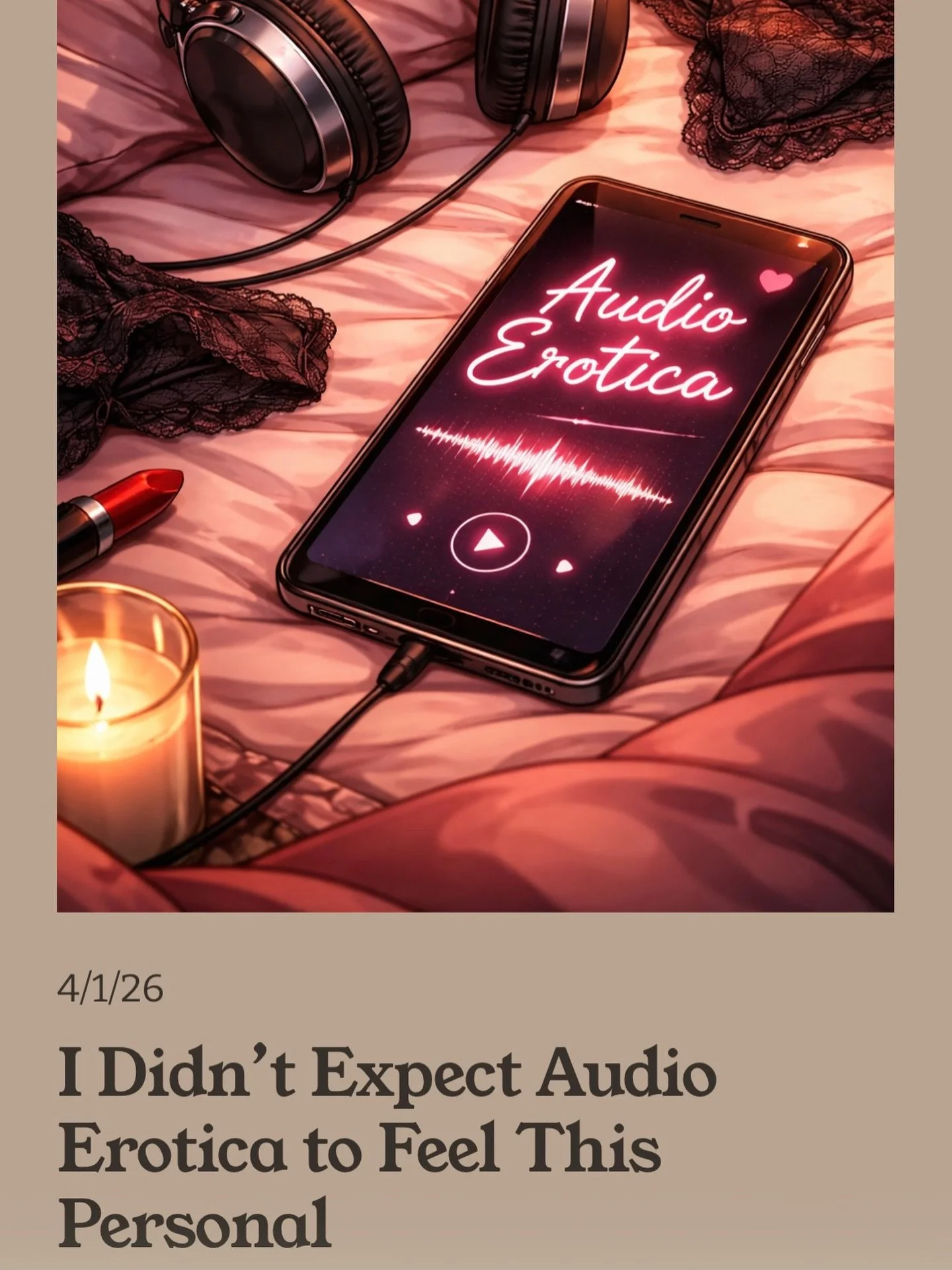 https://www.kayleighlistens.nl/blog/i-didnt-expect-audio-erotica-to-feel-this-personal
My first blog article is out now 💕💕
#blogpost #smutty #audioeroticacommunity