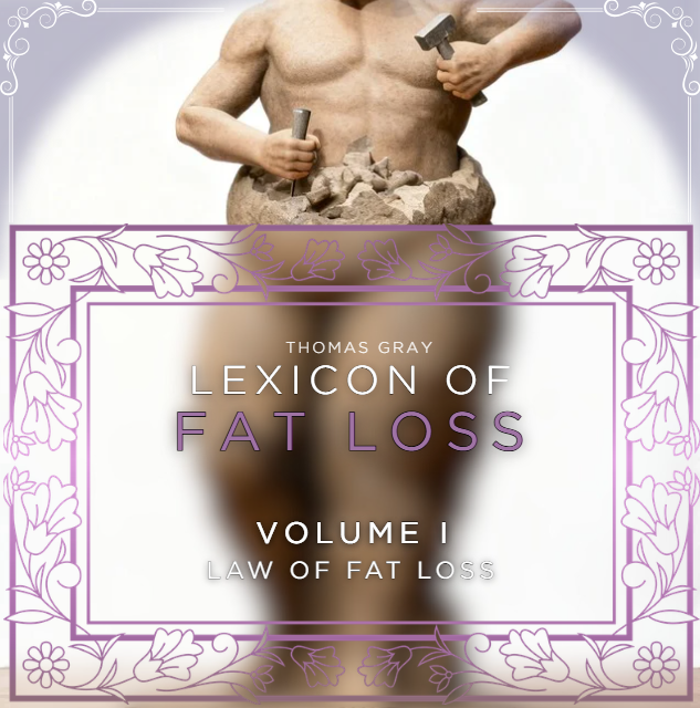 Lexicon of Fat Loss Vol. 1 - The Law of Fat Loss