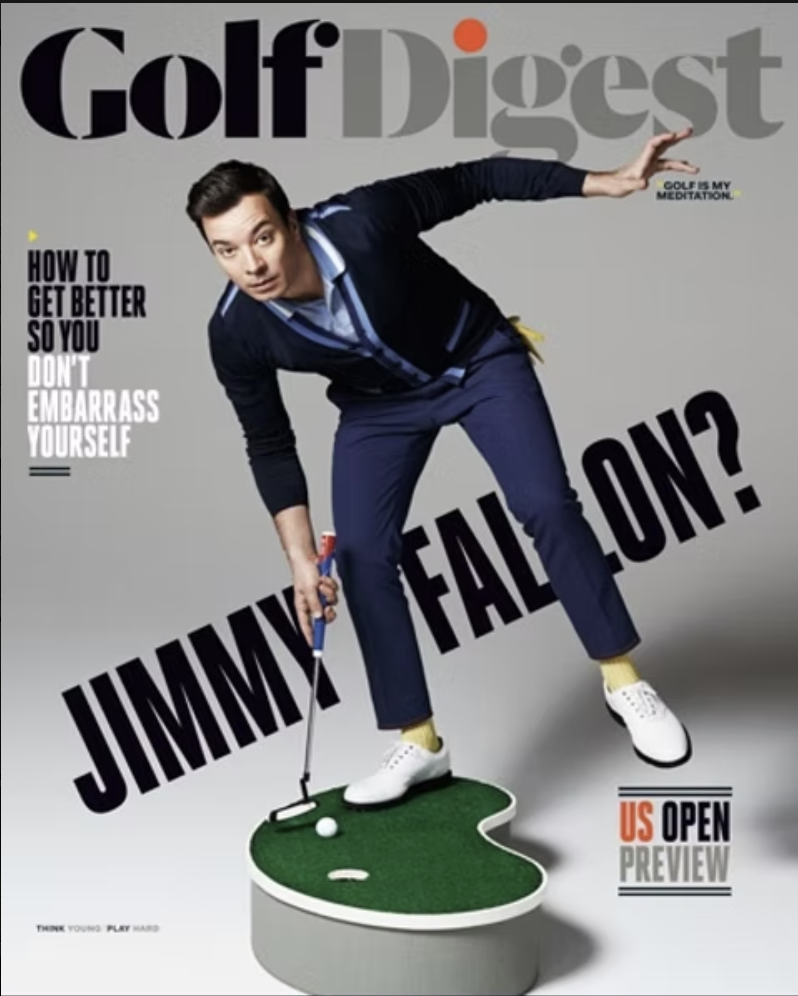 Magazine cover of Golf Digest featuring a man in golf attire standing on a small putting green. The cover includes text prompts about golf and entertainment, with headlines such as "HOW TO GET BETTER SO YOU DON'T EMBARRASS YOURSELF" and "JIMMY FALLON