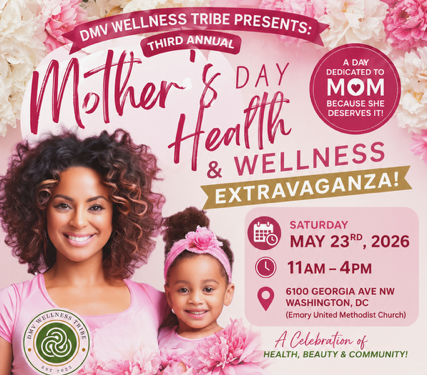 Mother’s Day Health &amp; Wellness Extravaganza