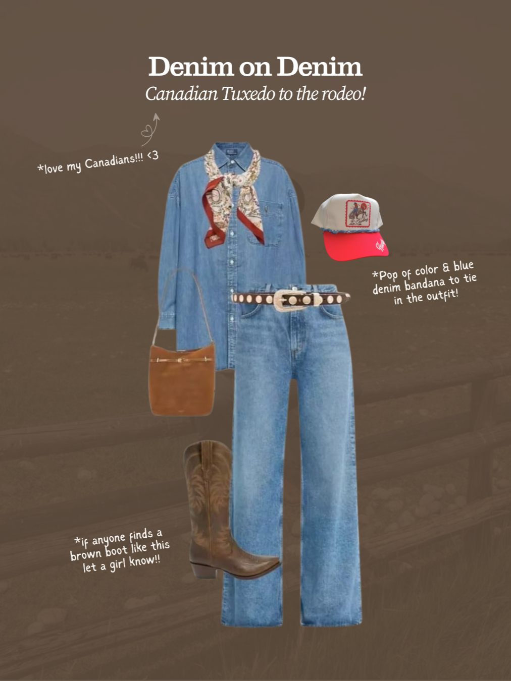 Outfit featuring denim on denim, a cowboy hat, a brown crossbody bag, and brown cowboy boots with notes about a red bandana, a belt, and finding brown boots.