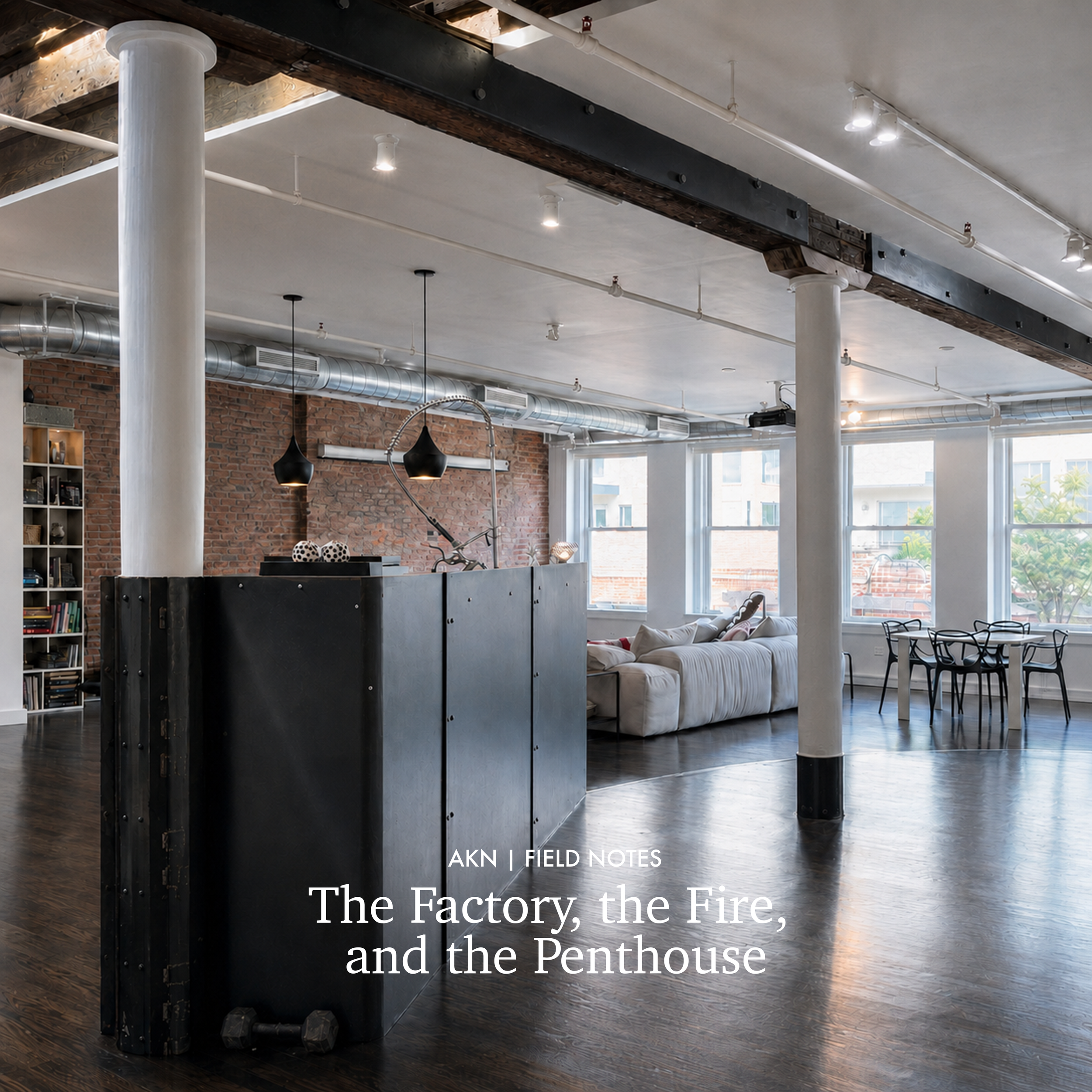 The Factory, the Fire, and the Penthouse