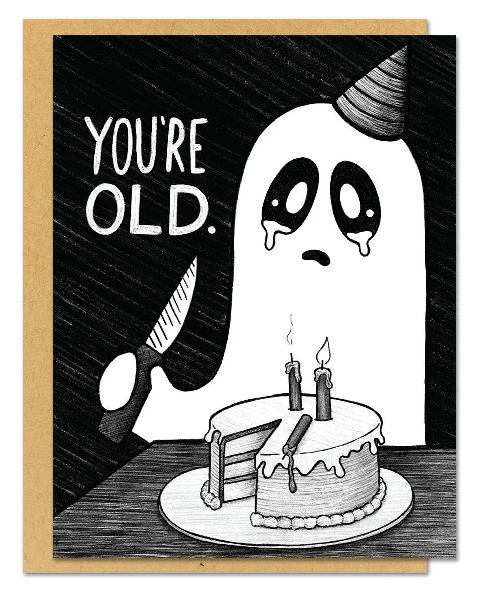You’re Old Greeting Card