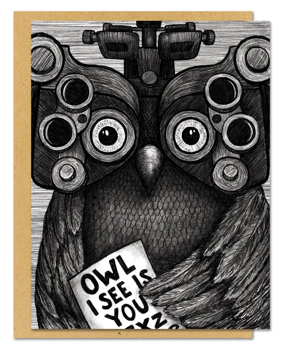 Owl I See Is You Greeting Card
