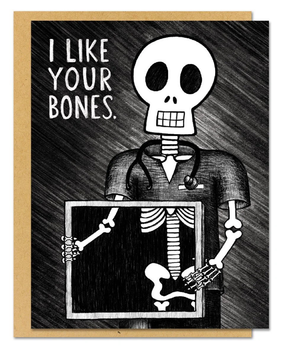 I Like Your Bones Greeting Card