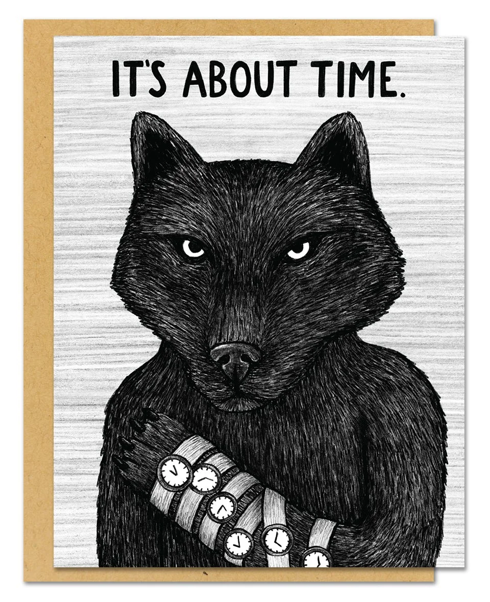 It’s About Time Greeting Card