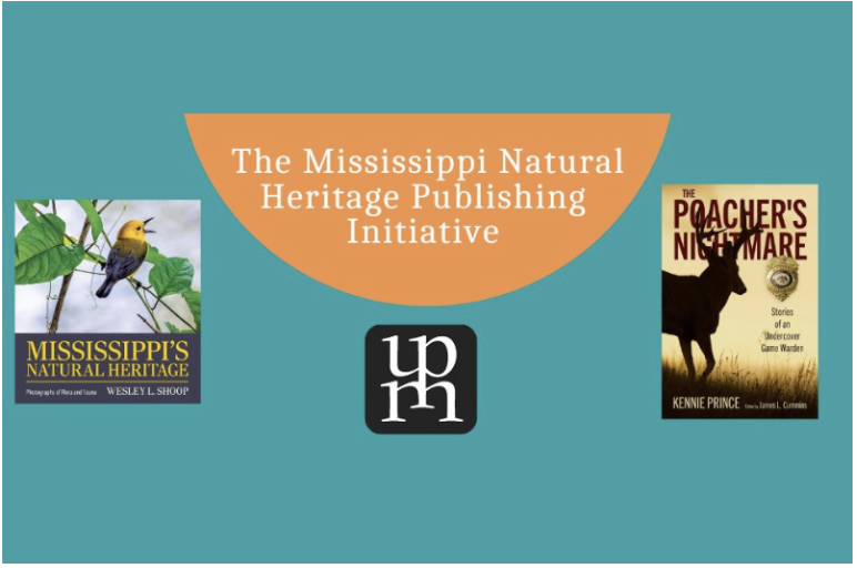 The University Press of Mississippi announces the Mississippi Natural Heritage Publishing Initiative