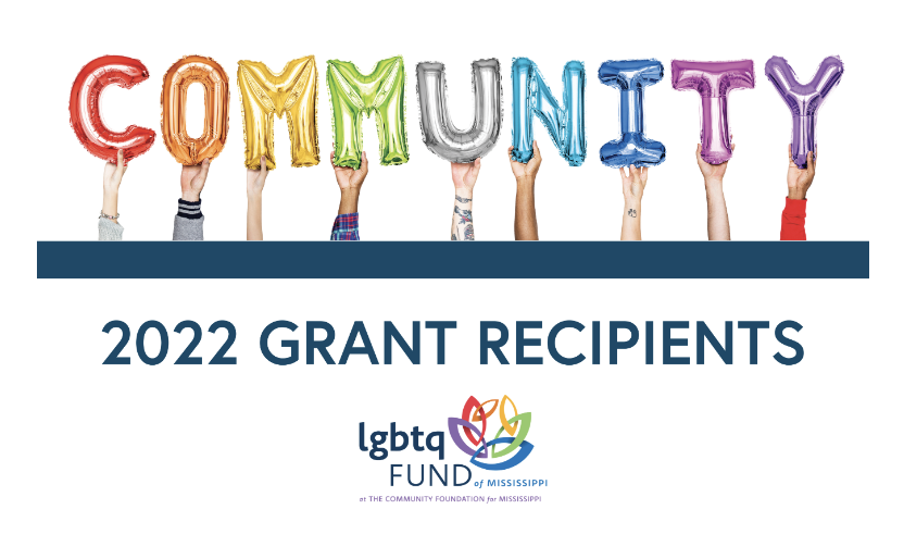 The LGBTQ Fund of Mississippi Announces 2022 Grant Recipients