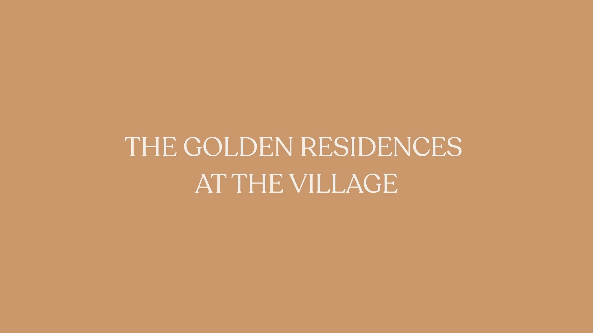 Title slide with the text "The Golden Residences at the Village" on a tan background.