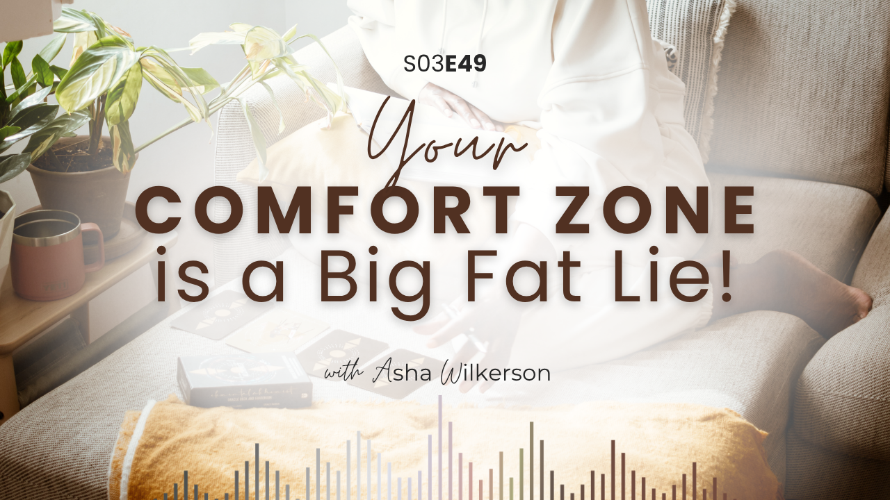 Ep 49: Your Comfort Zone is a Big Fat Lie!
