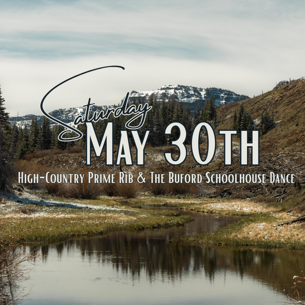 Opening Weekend: High-Country Prime Rib & The Buford Schoolhouse Dance