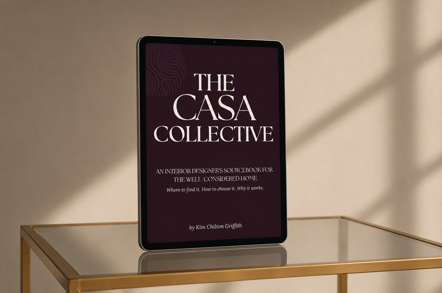 The Casa Collective: An Interior Designer’s Sourcebook for the Well-Considered Home (Digital Download)