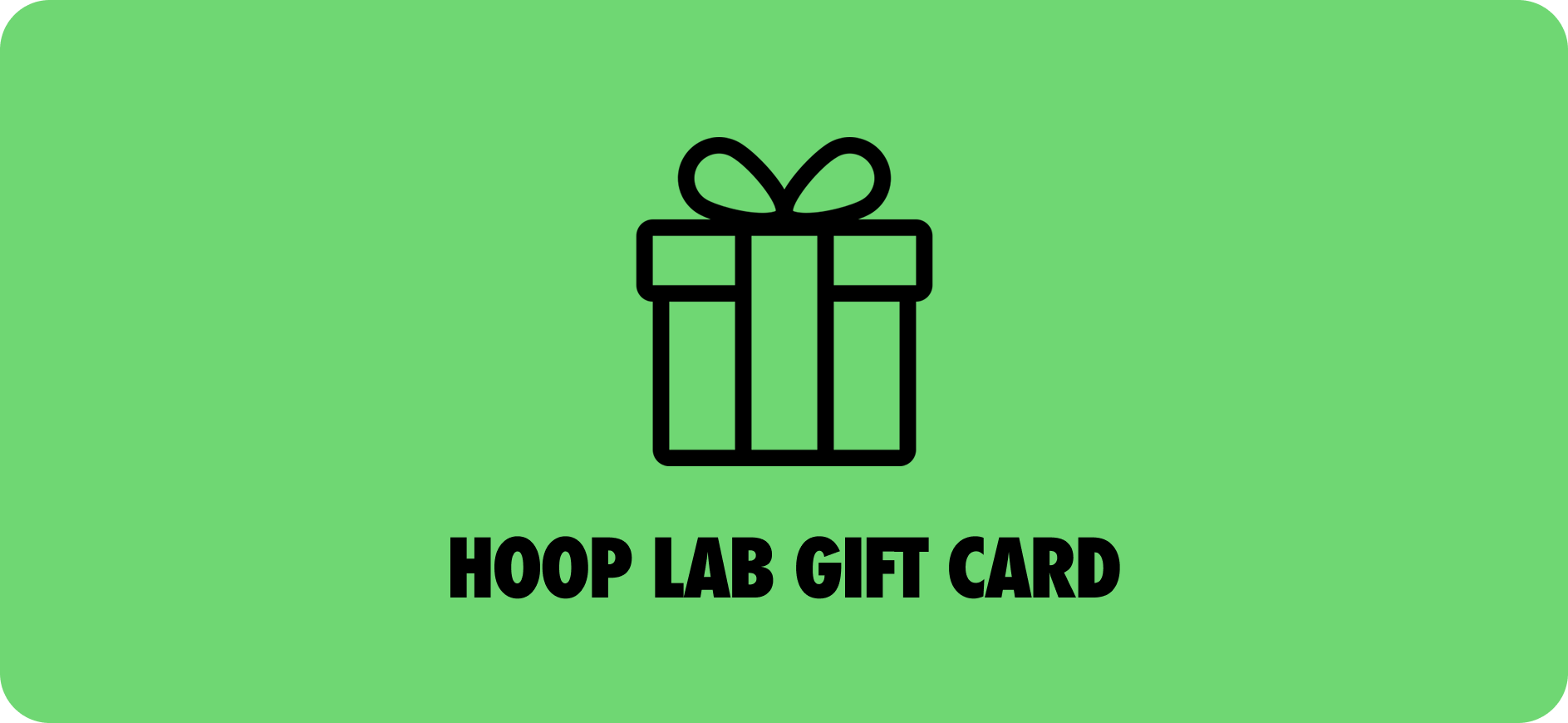 Green background with a black outline of a gift box with a bow on top and the text 'HOOP LAB GIFT CARD' underneath.